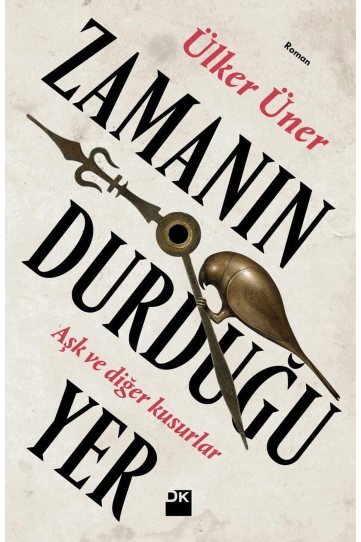 Delidolu Yayınları Zamanın Durduğu Yer Doğan Kitap Ülker Üner