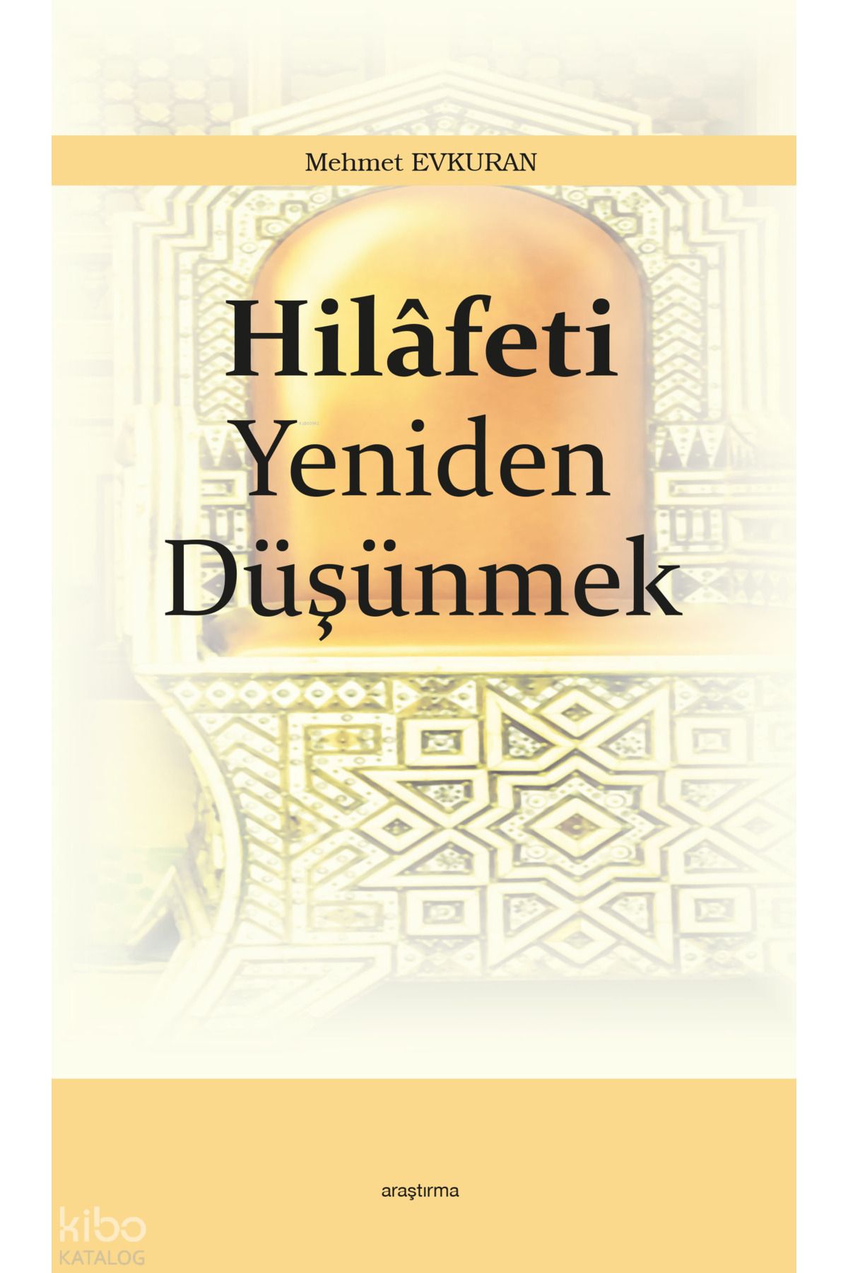 Araştırma Yayınları Hilâfeti Yeniden Düşünmek