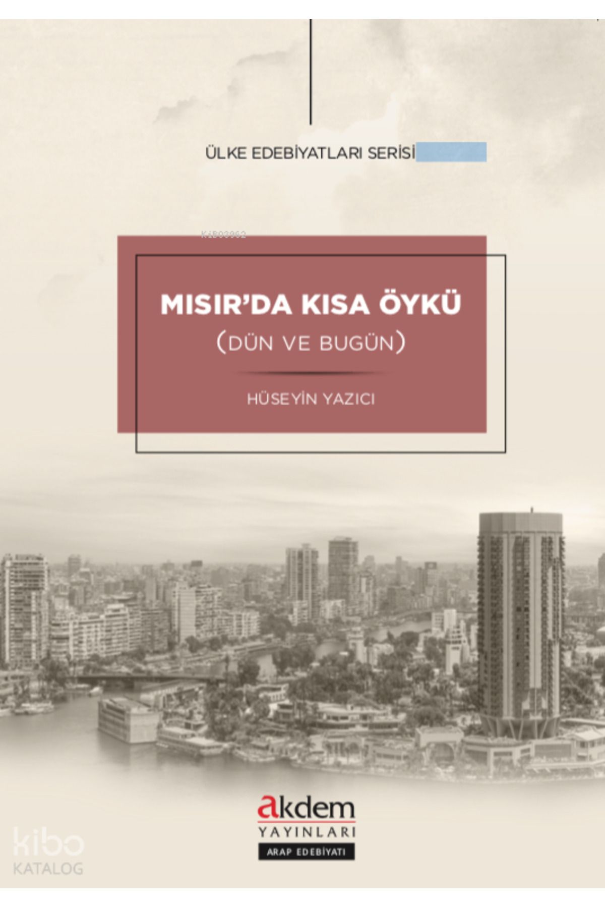 Akdem Yayınları Mısır’da Kısa Öykü;(Dün ve Bugün)