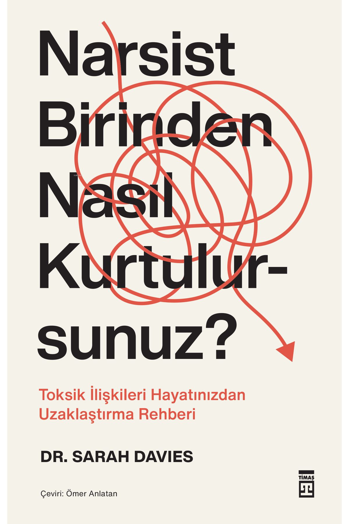 Timaş Yayınları Narsist Birinden Nasıl Kurtulursunuz?