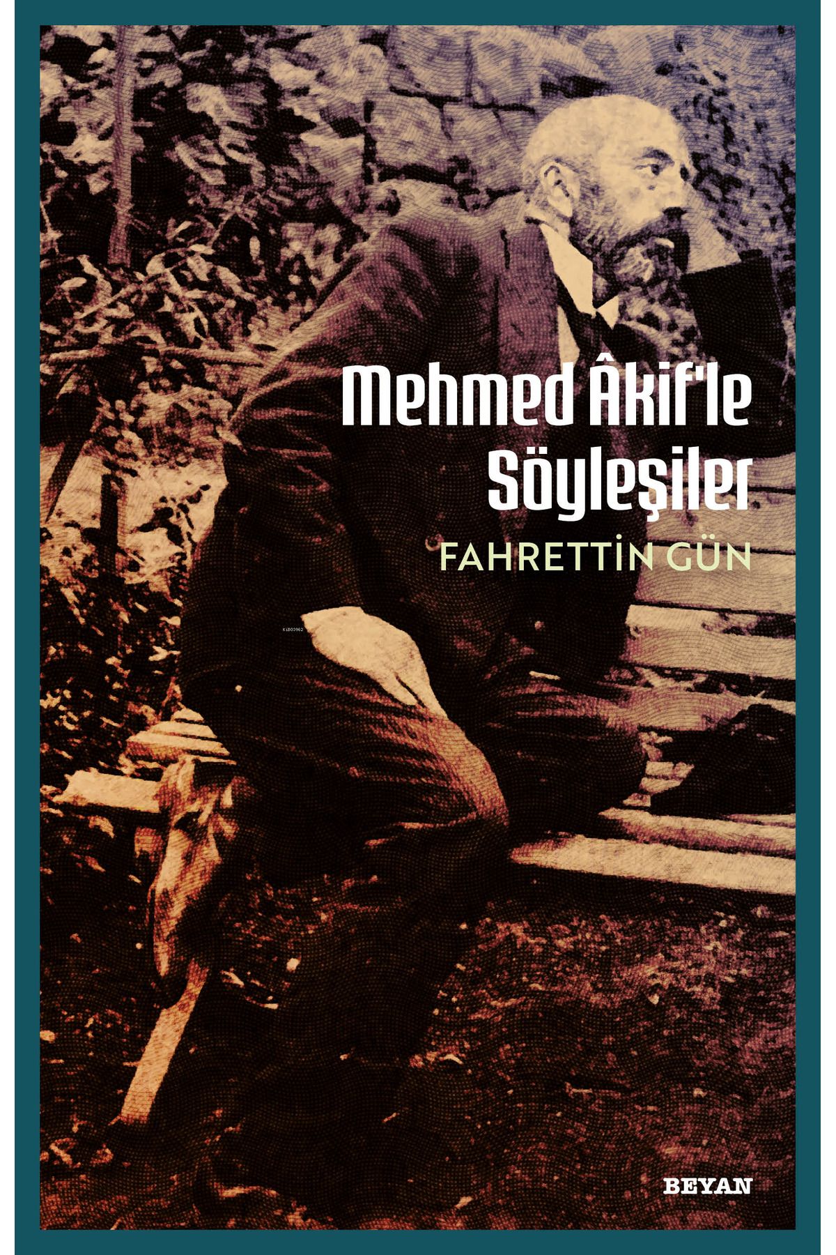 Beyan Yayınları Mehmet Akif'le Söyleşiler
