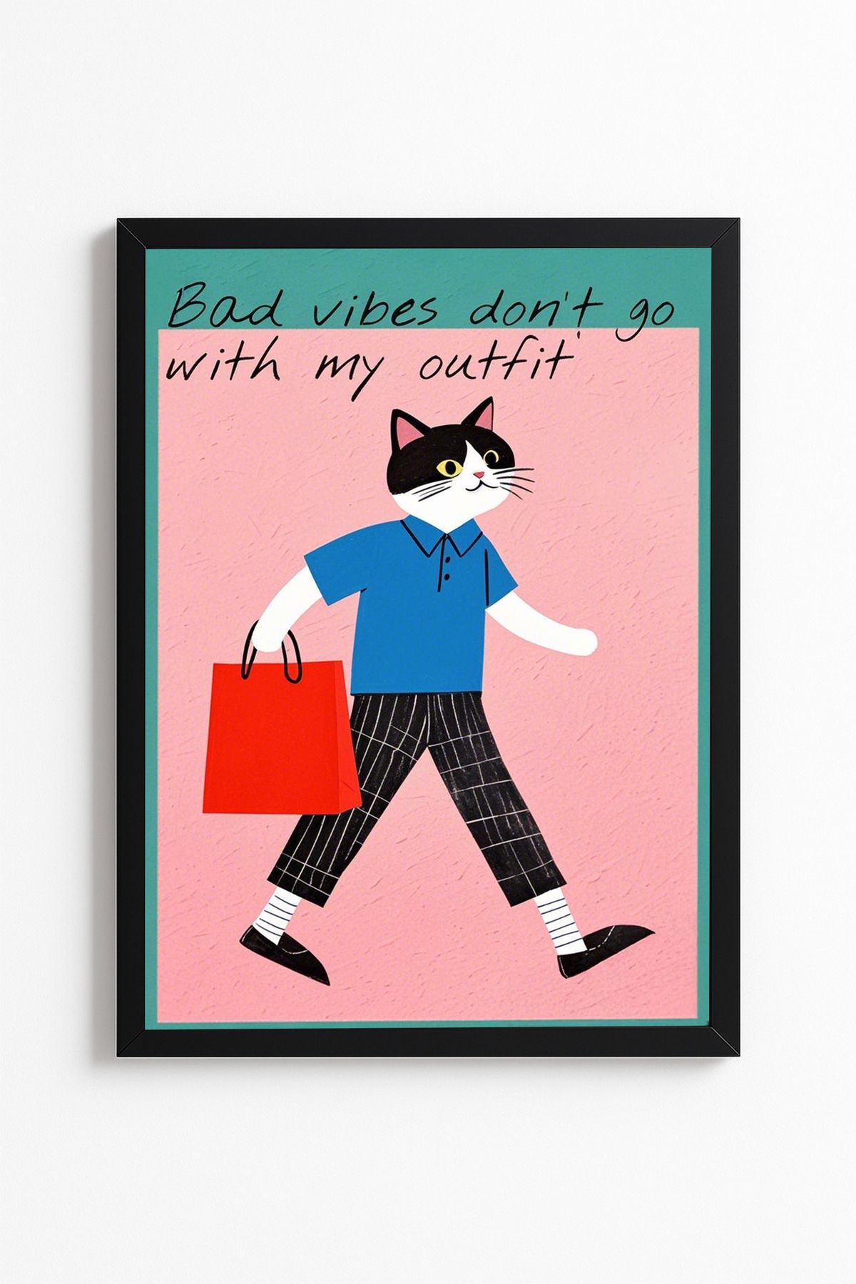 Patte Bad Vibes Don't Go.. - Komik Kedi Poster - Çerçevesiz Duvar Poster Yüksek Kaliteli Tablo