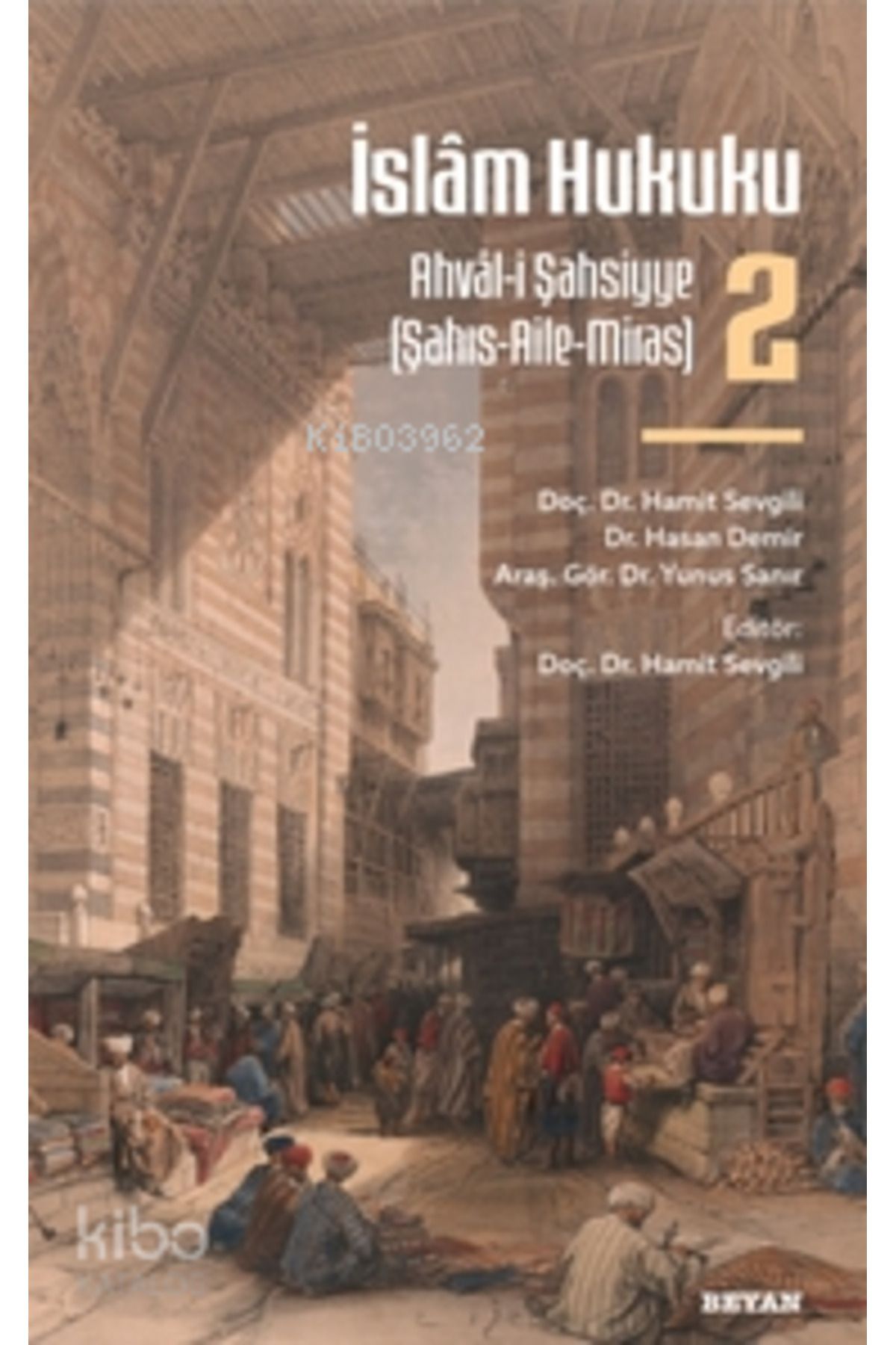 Beyan Yayınları İslâm Hukuku-2 ;Ahvâl-i Şahsiyye (Şahıs-Aile-Miras)