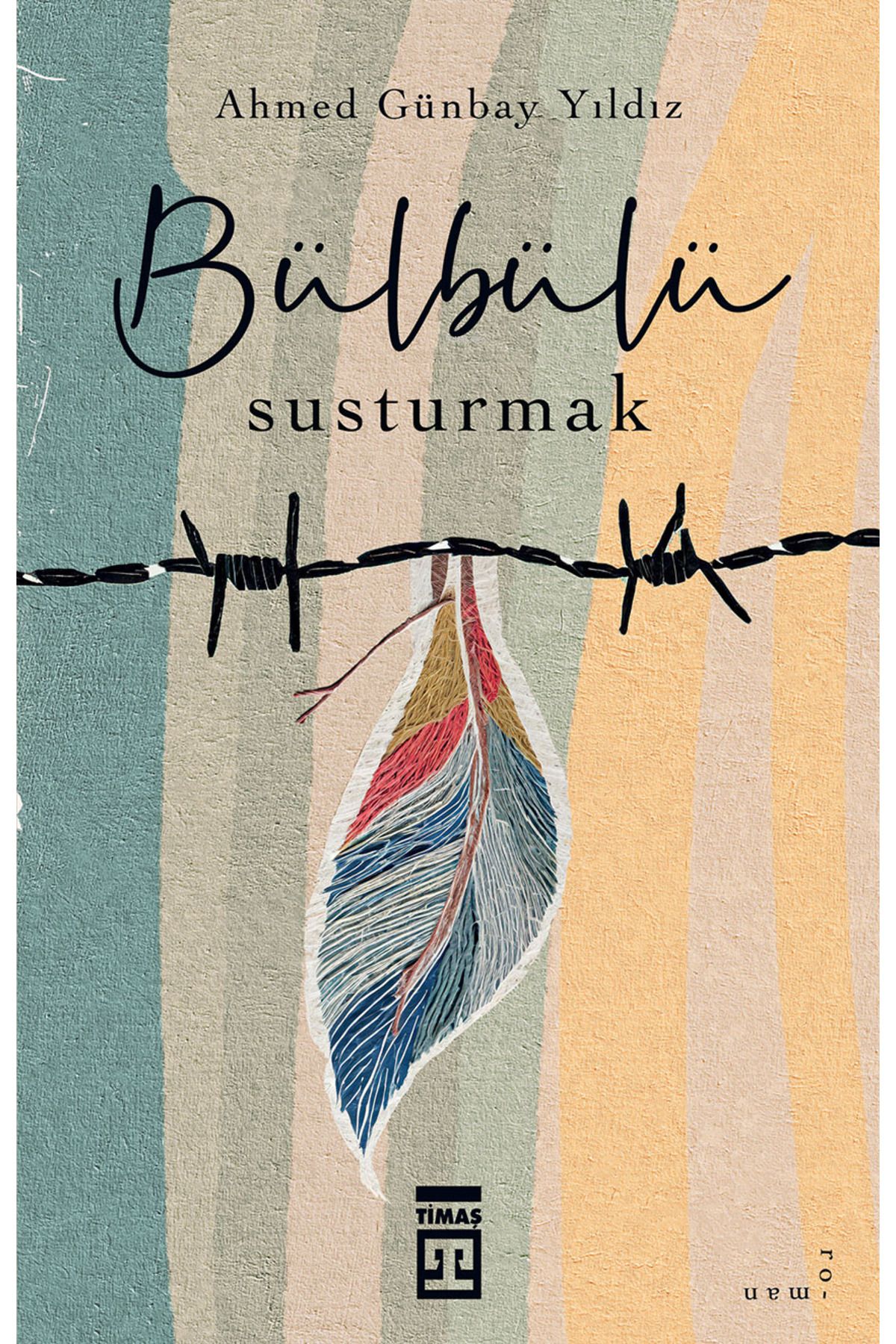 Timaş Yayınları Bülbülü Susturmak