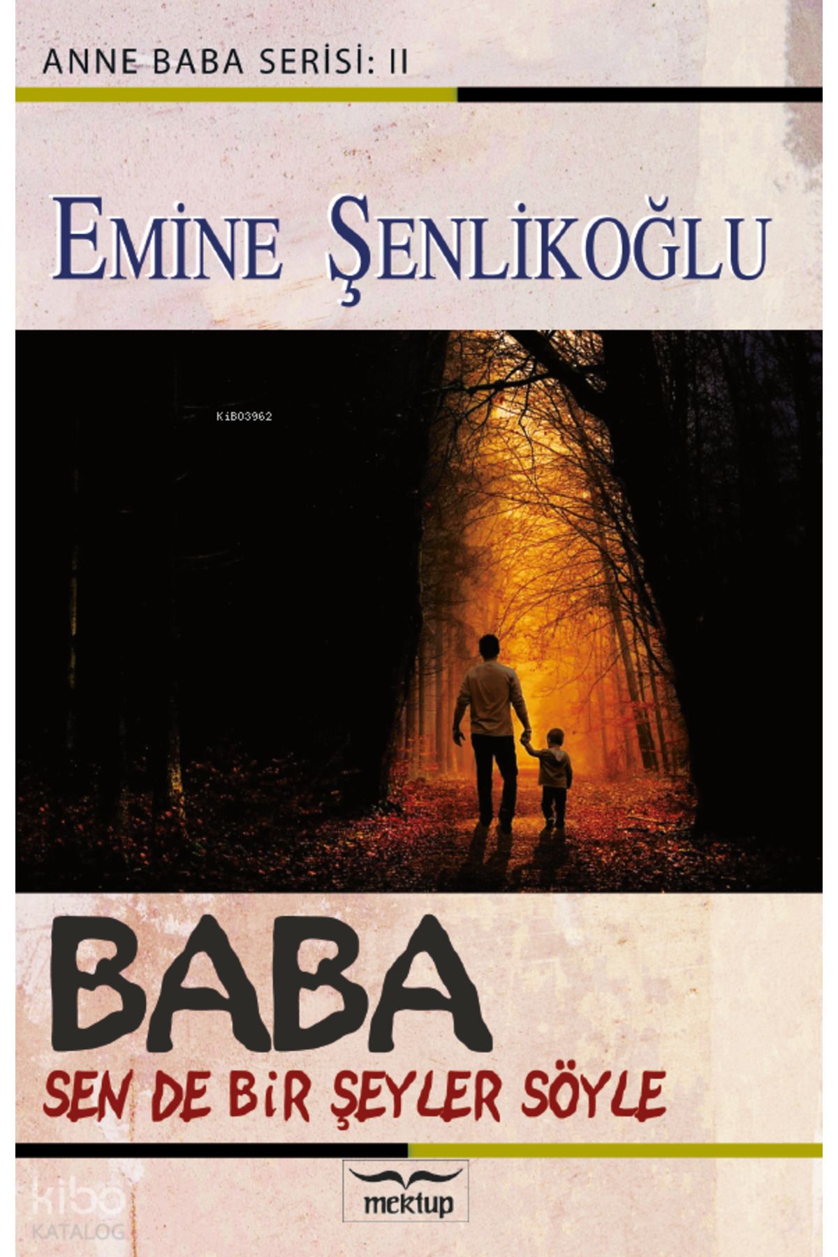 Mektup Yayınları Baba;Sen de Bir Şeyler Söyle