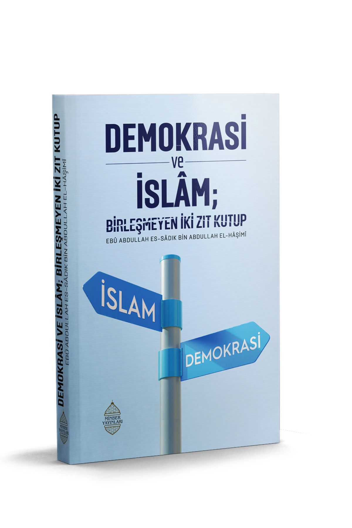 Minber Yayınları Demokrasi ve İslam; Birleşmeyen İki Zıt Kutup