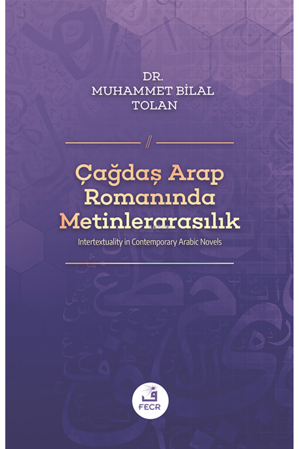 Fecr Yayınları Çağdaş Arap Romanında Metinlerarasılık