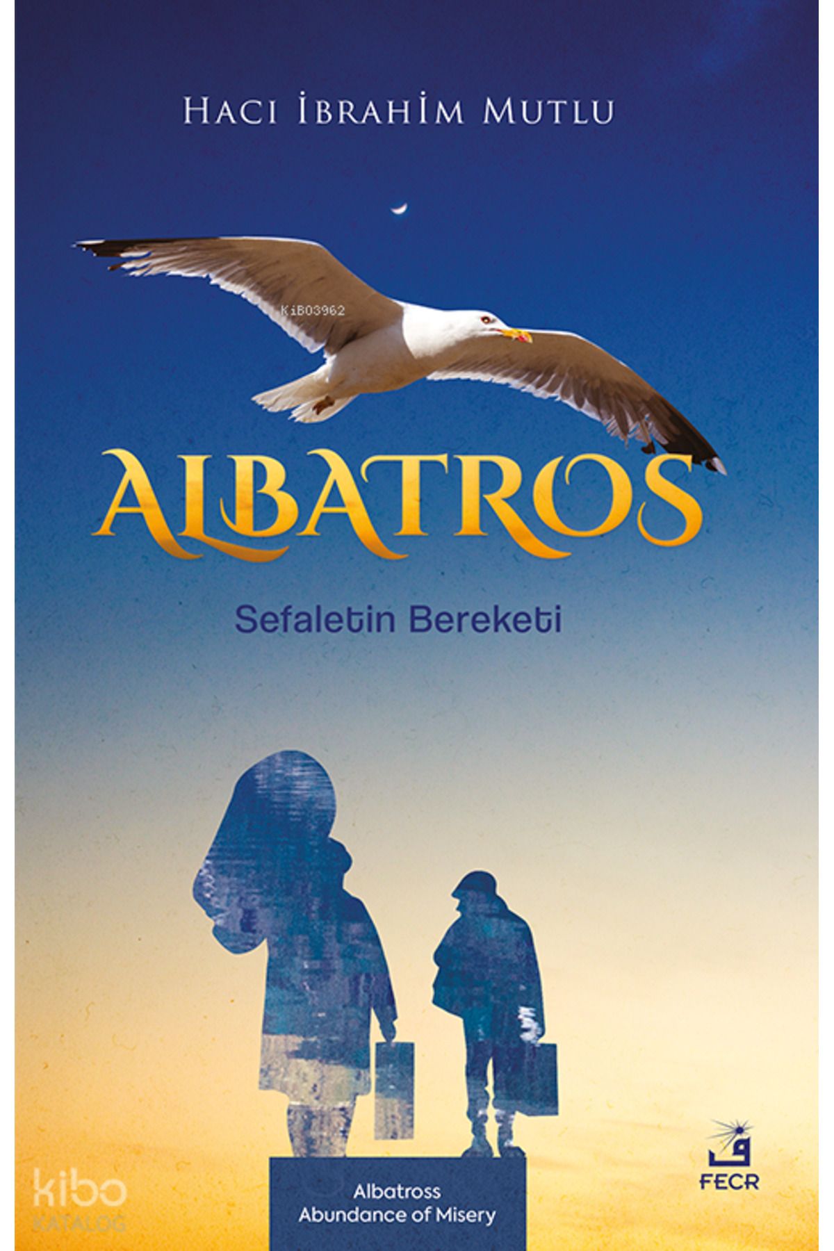Fecr Yayınları Albatros Sefaletin Bereketi