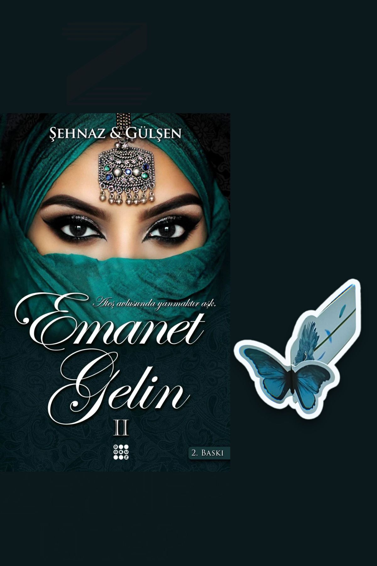 Dokuz Yayınları Emanet Gelin 2 (KARTON KAPAK)(Özel Tasarım Kelebek Ayraç Hediye)
