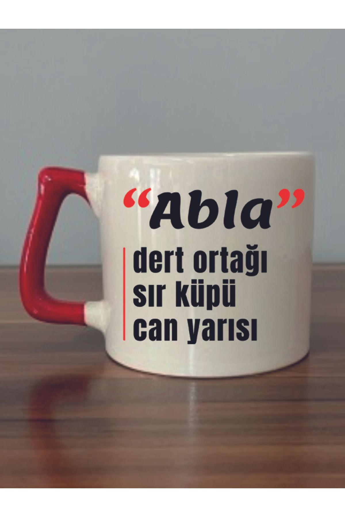 BİBANAPROMOSYON Ablaya Hediyelik Kırmızı Kulplu Kupa Bardak - Seramik Çay, Kahve Hediyelik Bardağı
