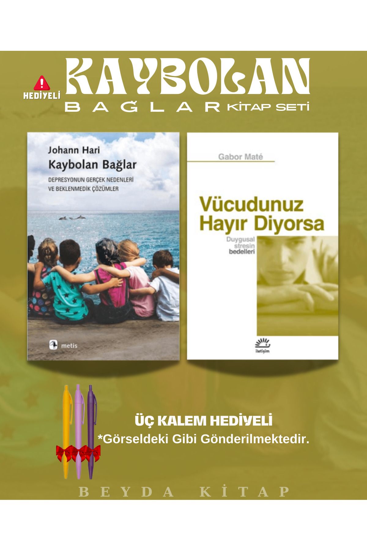 Metis Yayınları Kaybolan Bağlar - Vücudunuz Hayır Diyorsa - Üç Kalem Hediyeli - Kitap Seti
