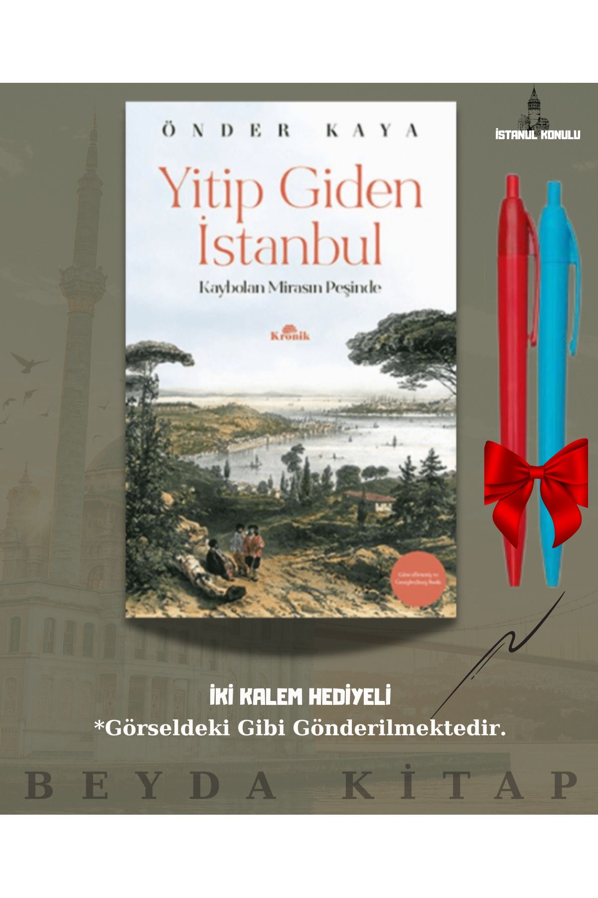Kronik Kitap Yitip Giden İstanbul - Önder Kaya - İki Kalem Hediyeli - İSTKTP25