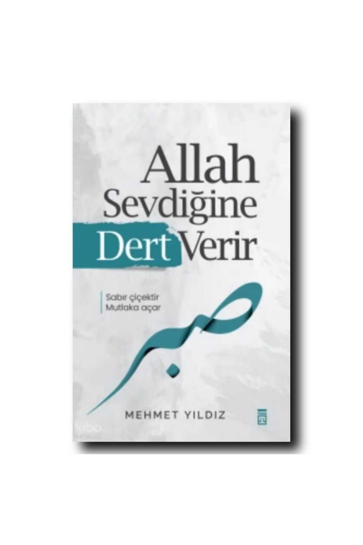 Timaş Yayınları MEHMET YILDIZ/ ALLAH SEVDİĞİNE DERT VERİR