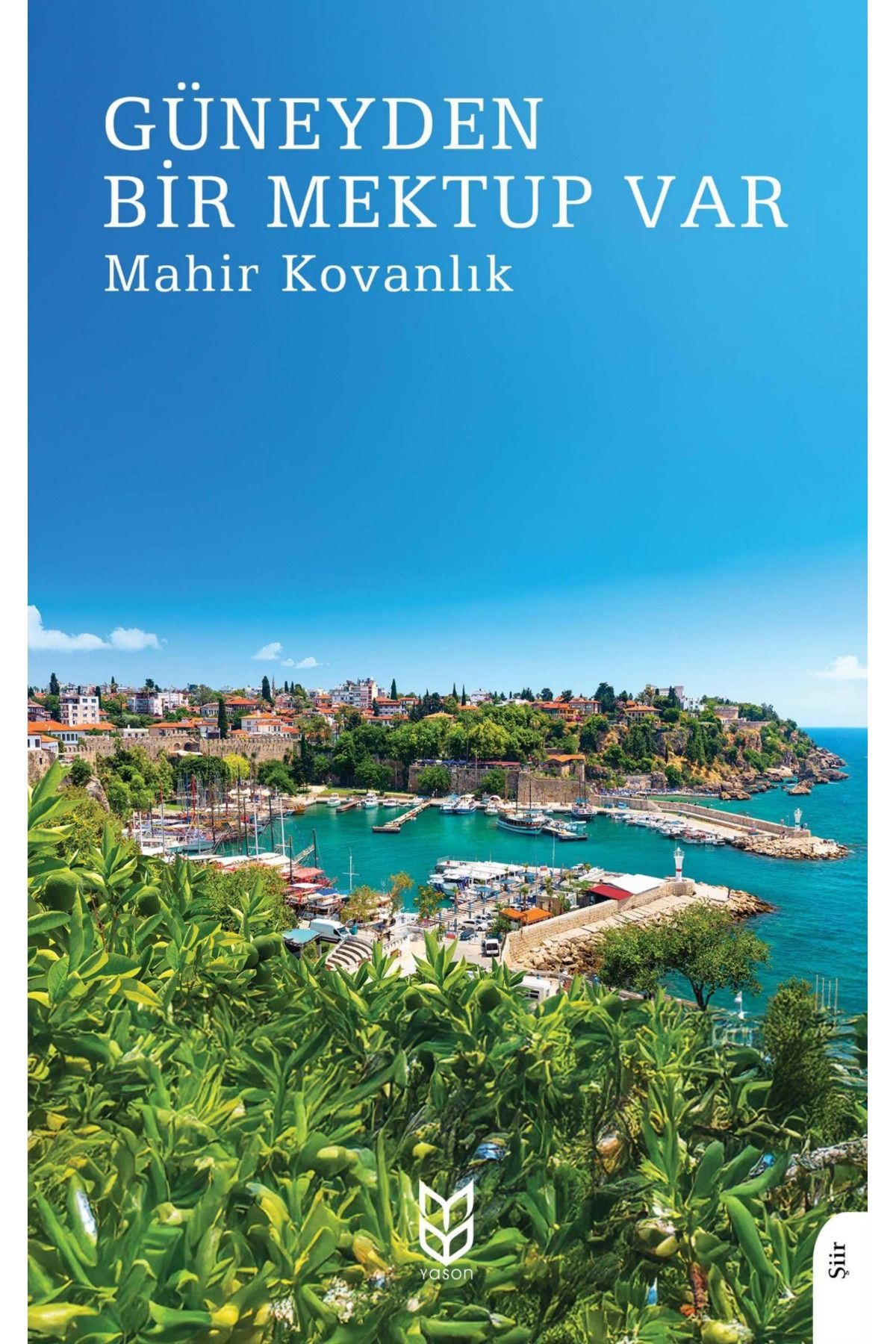 Yason Yayıncılık Güneyden Bir Mektup Var -Mahir Kovanlık-