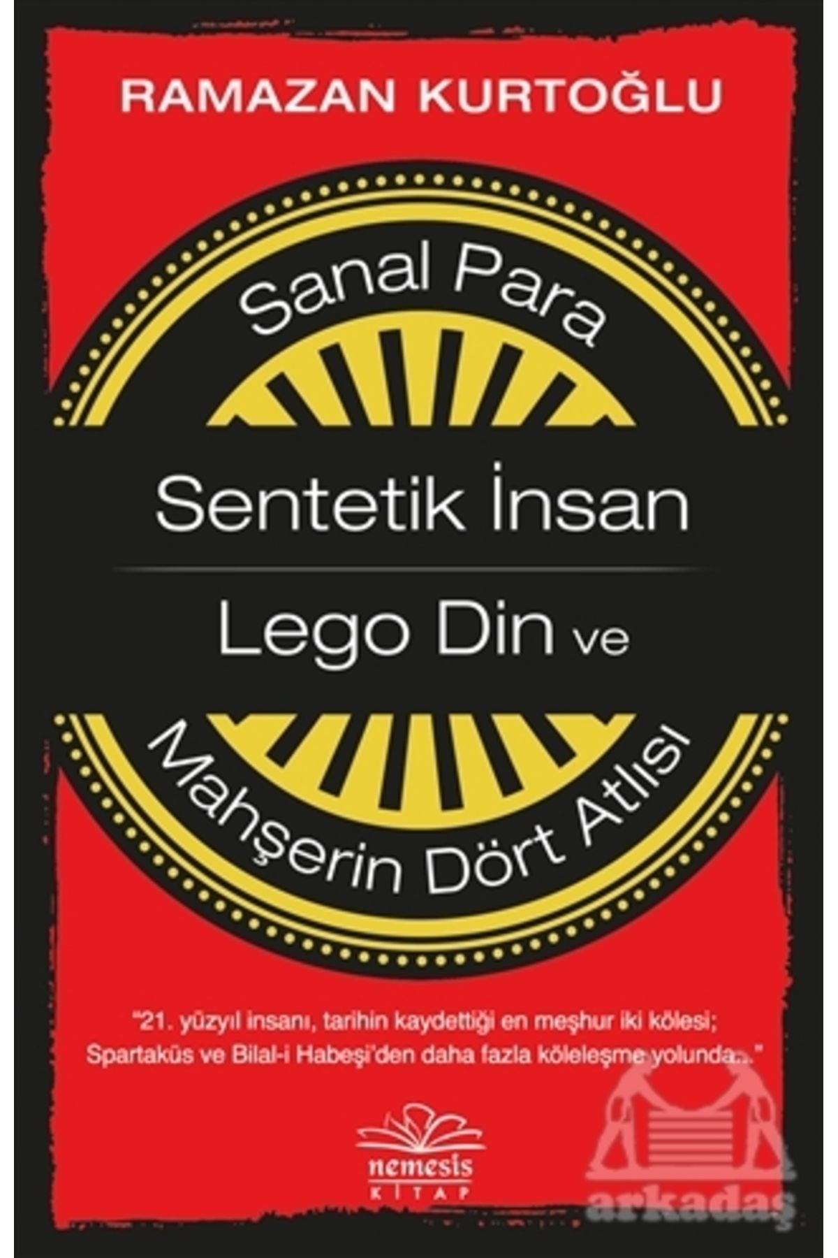 Nemesis Kitap Sanal Para - Sentetik İnsan - L*go Din Ve Mahşerin Dört Atlısı