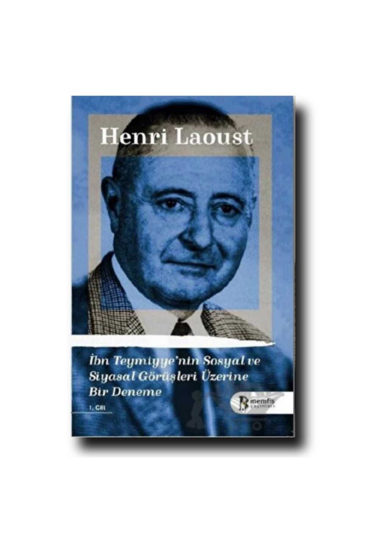 Memfis Yayınları İBN TEYMİYYE'NİN SOSYAL VE SİYASAL GÖRÜŞLERİ ÜZERİNE BİR DENEME 1-/ HENRİ LAOUST