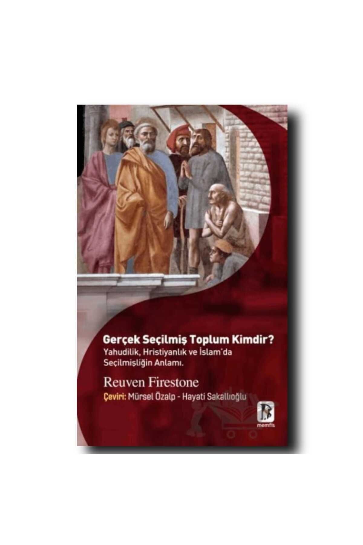Memfis Yayınları GERÇEK SEÇİLMİŞ TOPLUM KİMDİR?/ REUVEN FİRESTONE