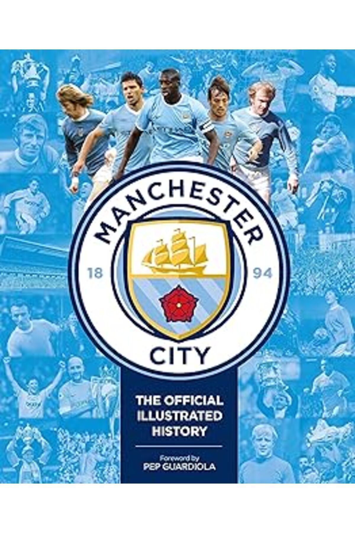 Roses Store Manchester City: The Official Illustrated History