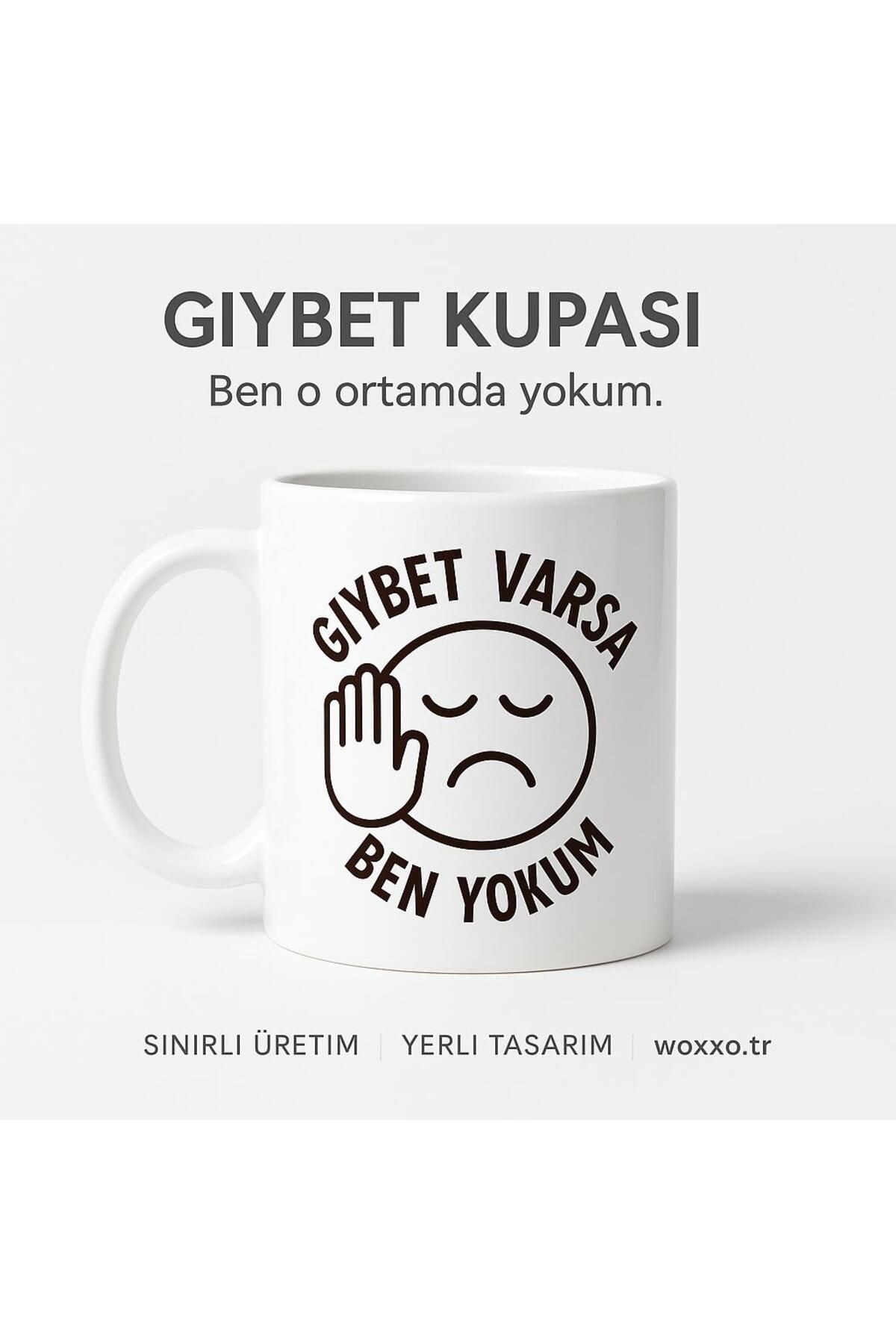 woxxo Gıybet Varsa Ben Yokum Kupa