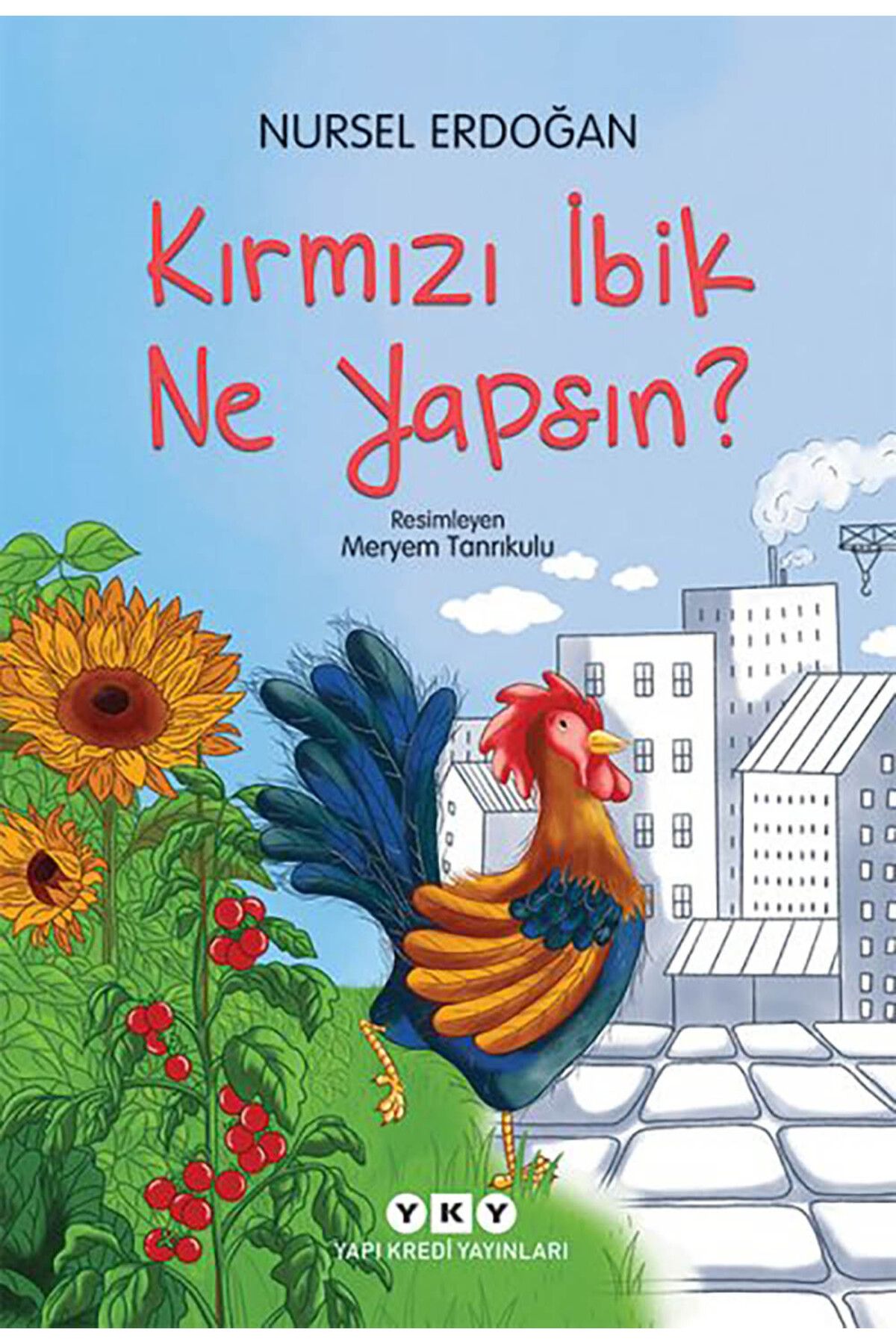 Yapı Kredi Yayınları Kırmızı İbik Ne Yapsın?