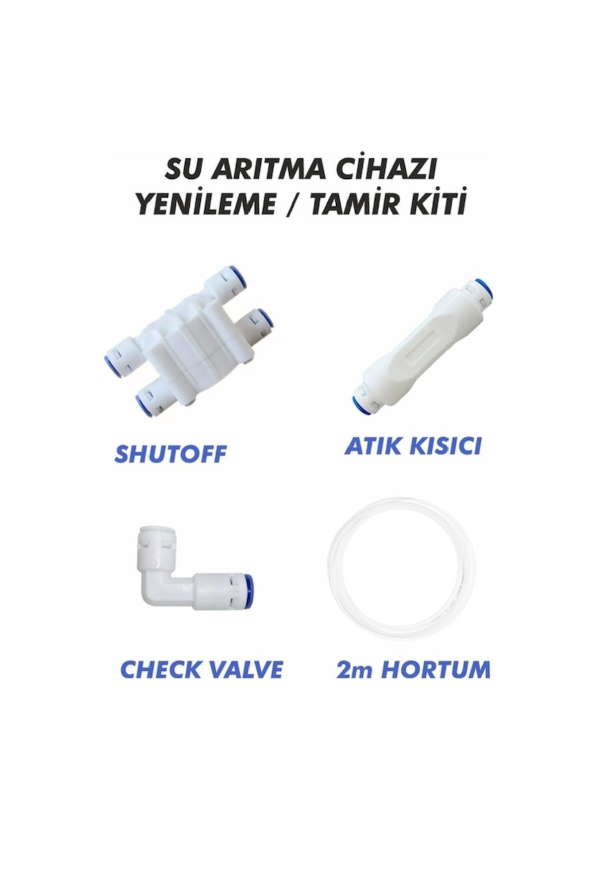 FİLTRE SU ARITMA CIHAZI YENİLEME TAMİR KİTİ SHUTOFF CHEKVALF ATIK KISICI