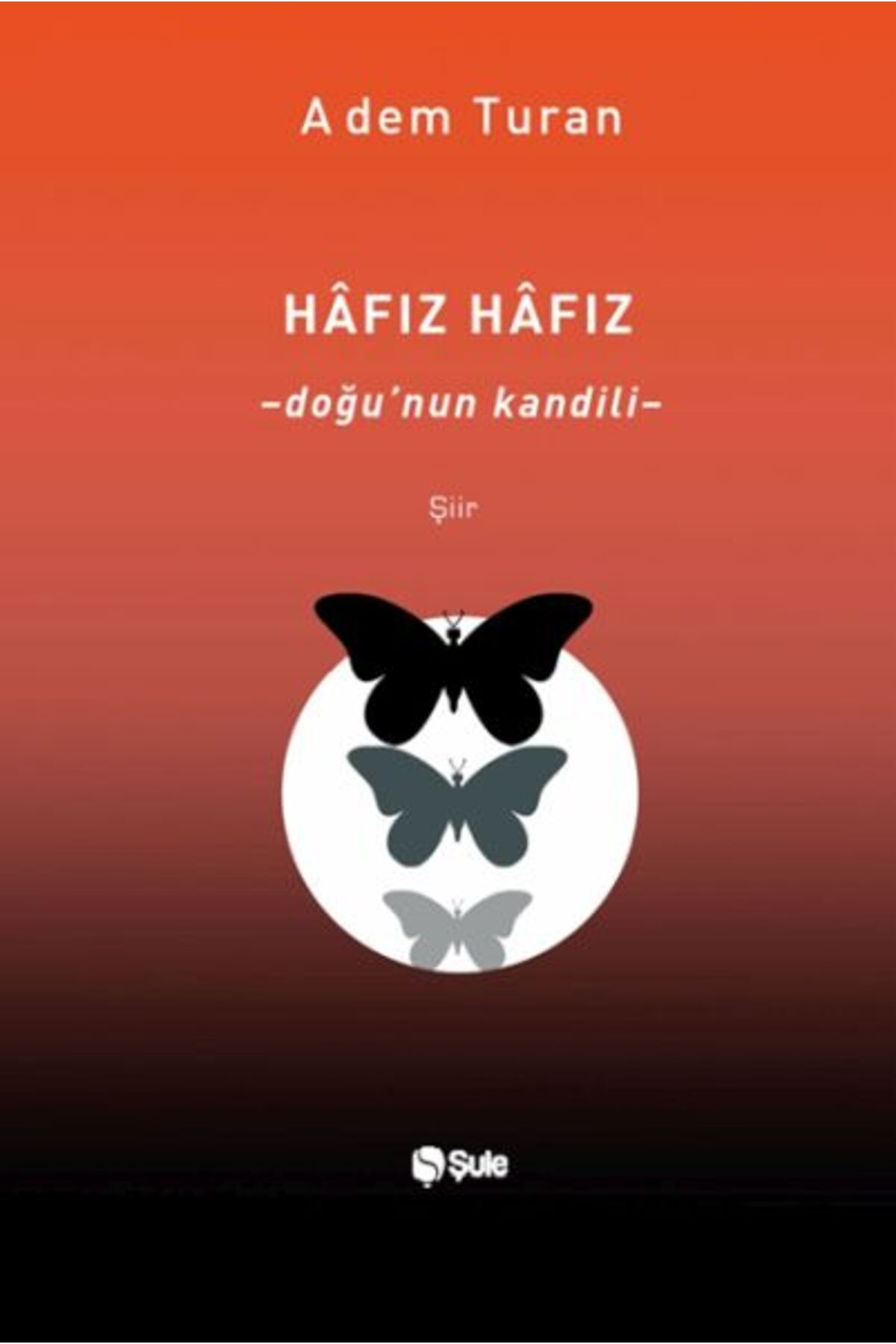 Şule Yayınları Hâfız Hâfız – Doğu’Nun Kandili