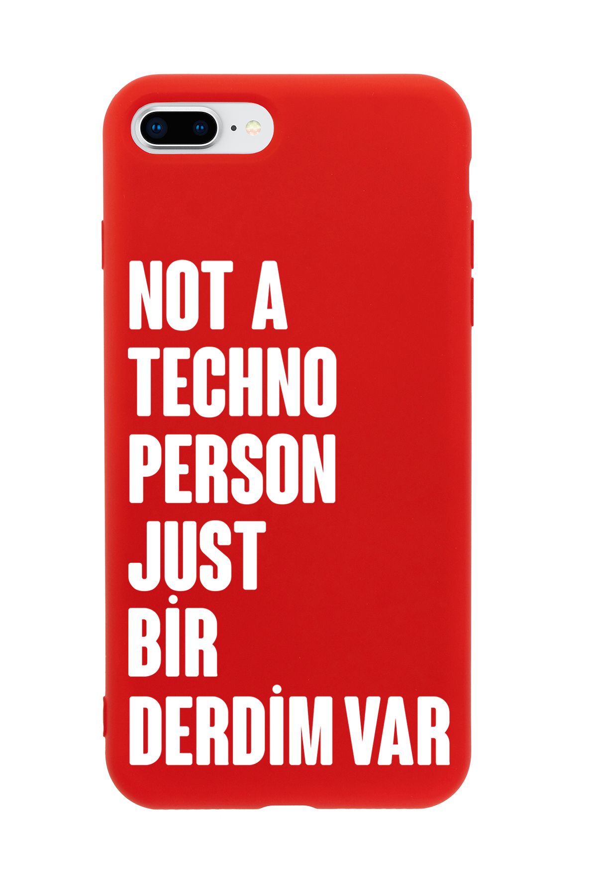 mooodcase iPhone 7 Plus / 8 Plus Uyumlu Not Techno Person Just Bir Derdim Var Desenli Telefon Kılıfı