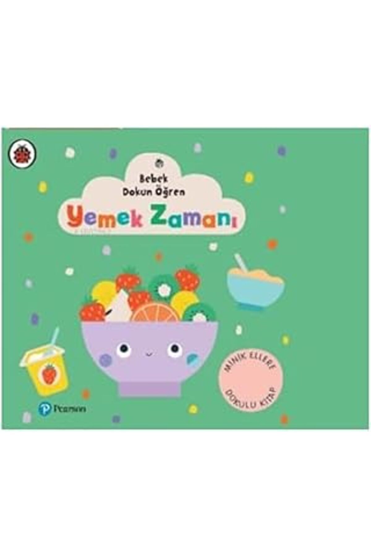 karadağsb Yemek Zamanı ;Bebek Dokun Öğren (0 – 3 Yaş)