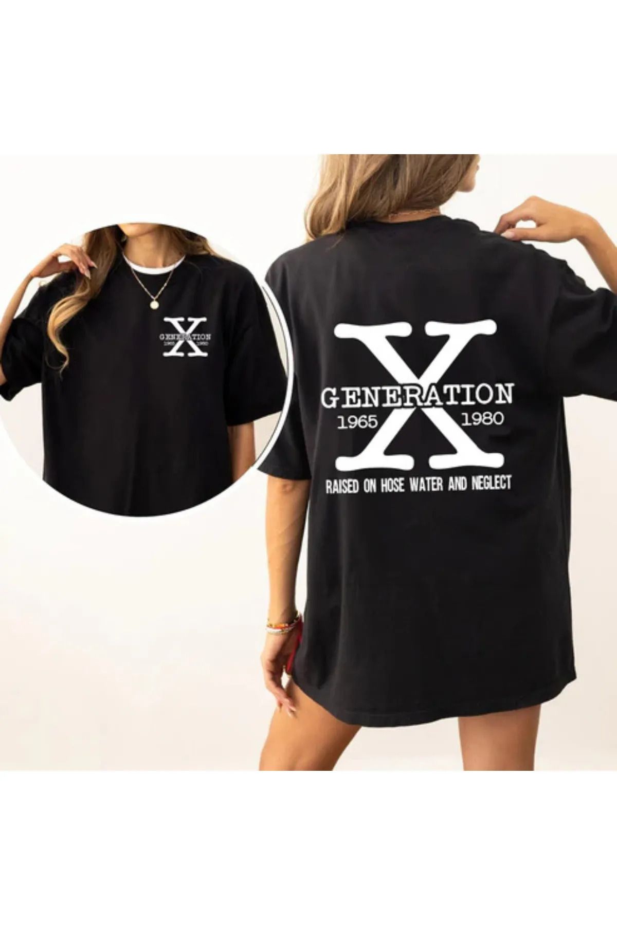 FeaR LeeS GENERATION X Raised On Hose Water And Neglect Baskılı Oversize T-shirt