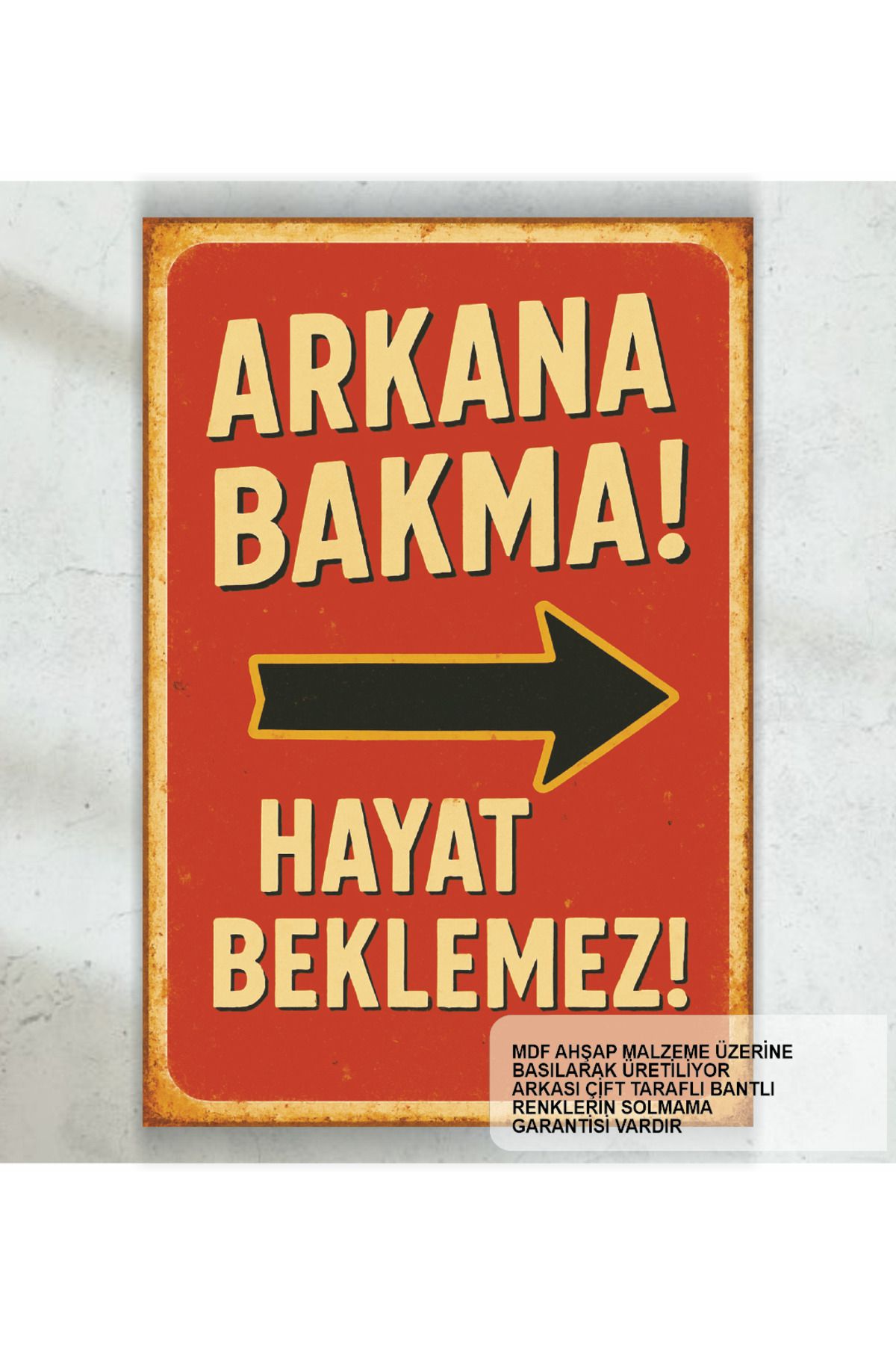 Hayat Poster arkana bakma. kişisel gelişim psikoloji motivasyon sözleri duvar yazıları retro ahşap poster tablo