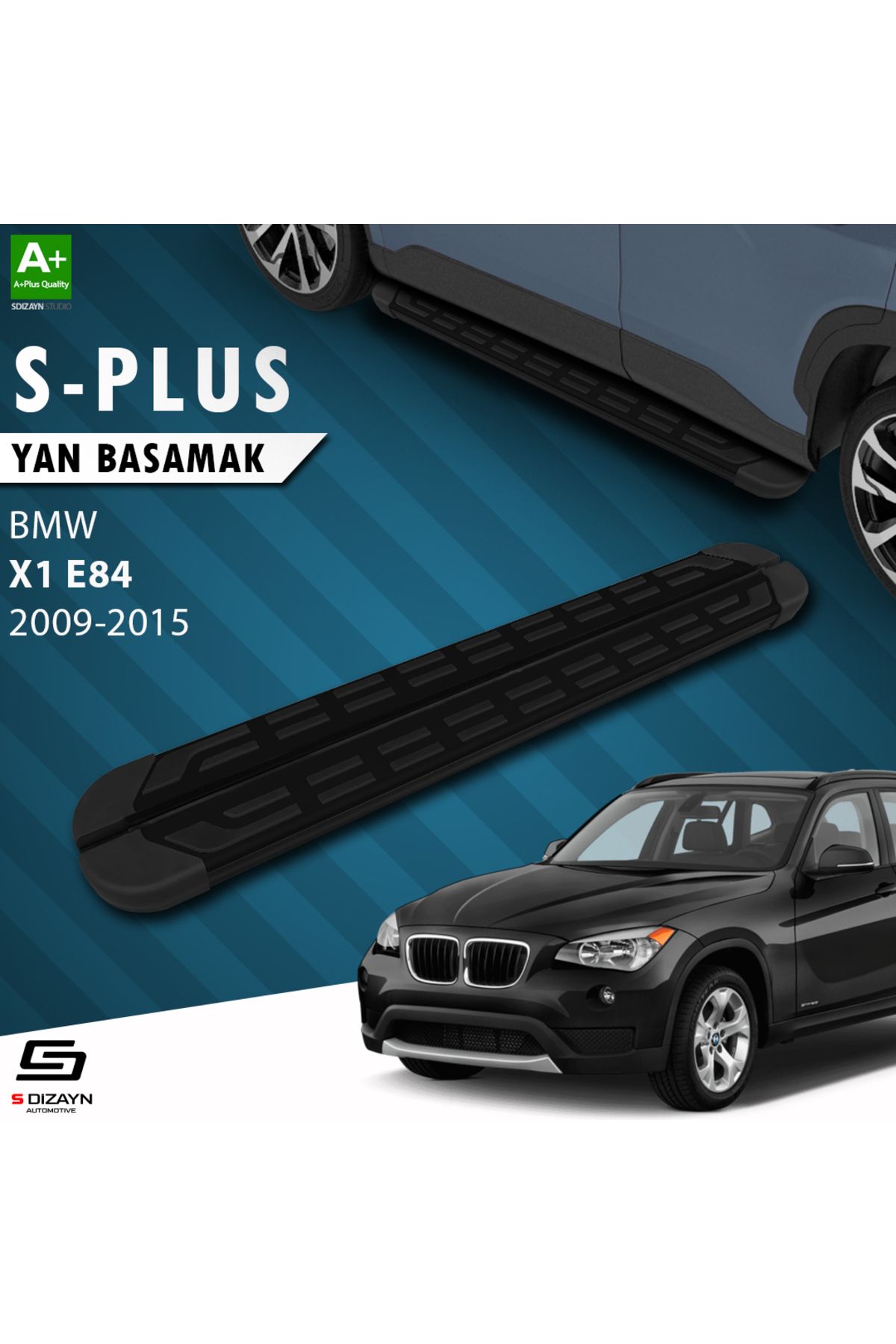 S Dizayn S-Dizayn Bmw X1 E84 S-Plus Siyah Yan Basamak 183 Cm 2009-2015 A+ Kalite