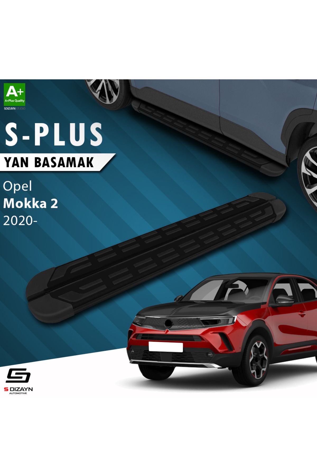 S Dizayn S-Dizayn Opel Mokka 2 S-Plus Siyah Yan Basamak 173 Cm 2020 Üzeri A+ Kalite