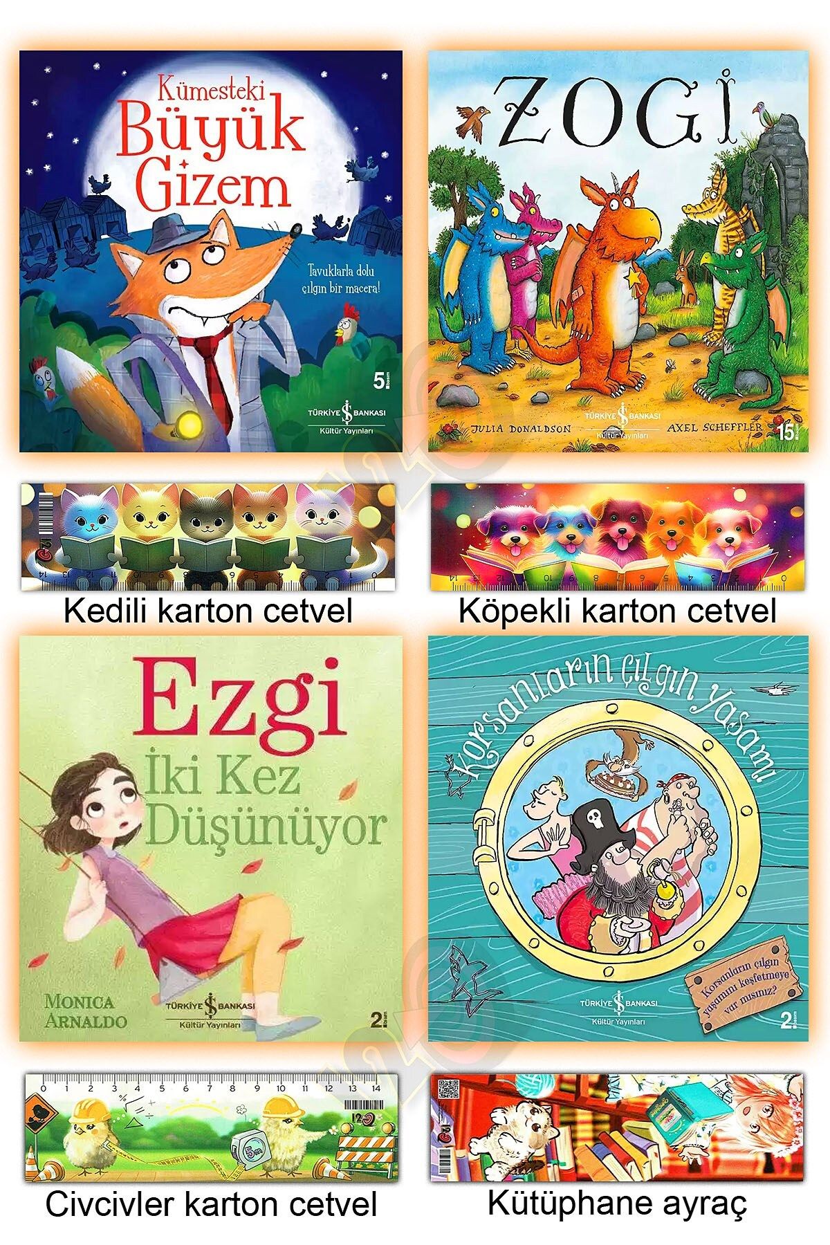 TÜRKİYE İŞ BANKASI KÜLTÜR YAYINLARI Kümesteki Büyük Gizem Zogi Ezgi İki Kez Düşünüyor Korsanların Çılgın Yaşamı