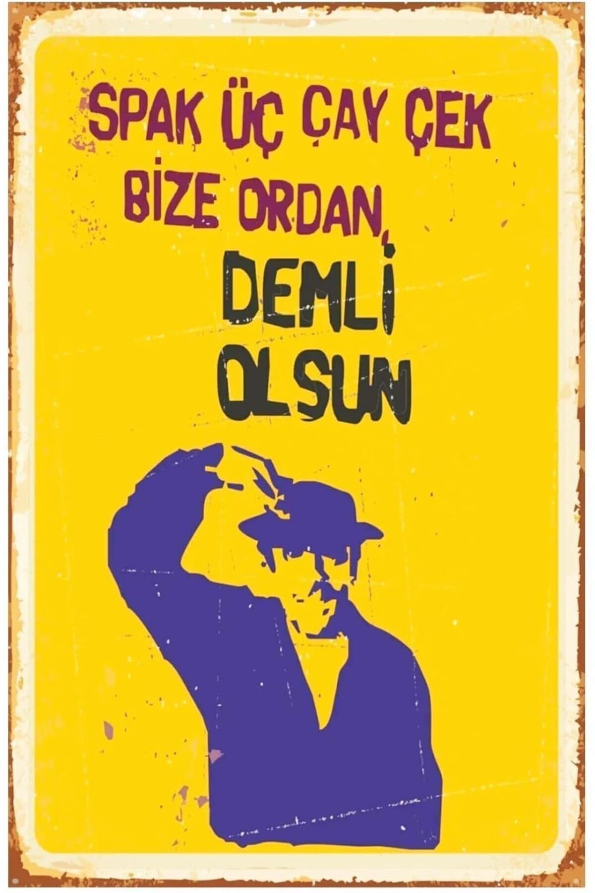 KDROĞLU KDROGLU Spak Üç Çay Çek Bize Ordan Demli Olsun Turist Ömer Retro Vintage Mdf Drtr0027 New Desin