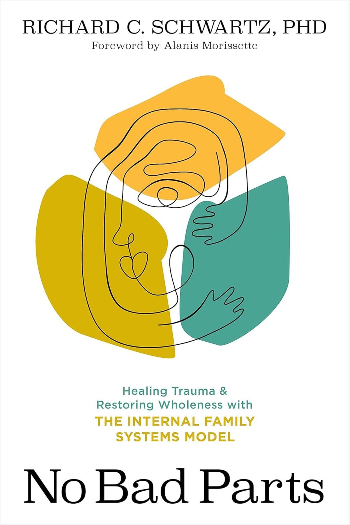 KDROĞLU KDROGLU Bad Parts: Healing Trauma and Restoring Wholeness with the Internal Family Systems Model New