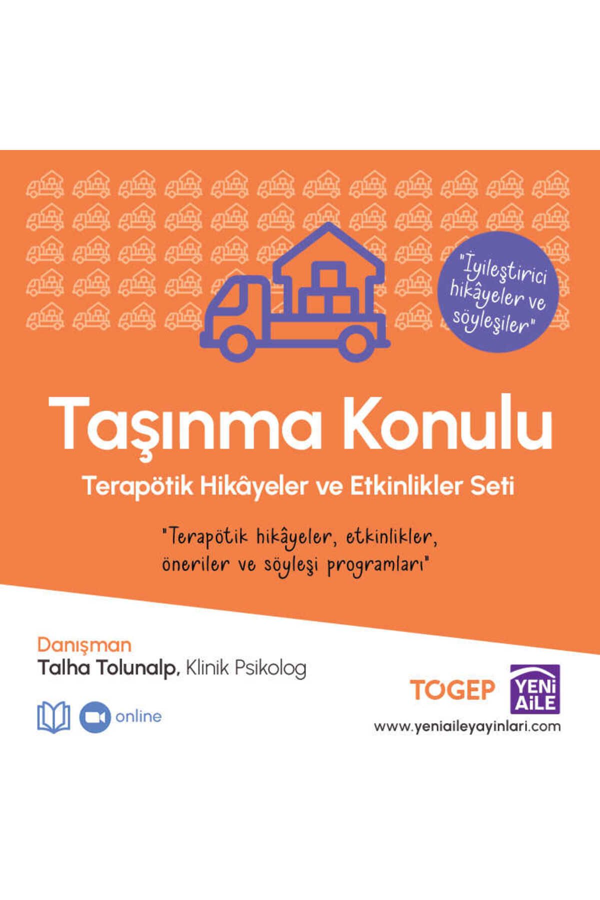Yeni Aile Taşınma Konulu Terapötik Hikayeler ve Etkinlikler Seti (Danışman: Kln. Psk. Talha Tolunalp) HAZIRLIK