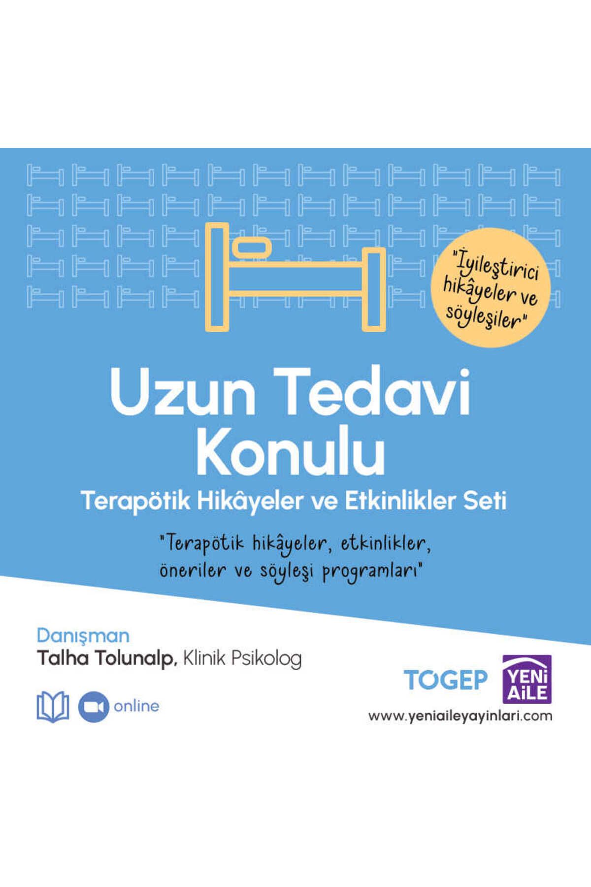 Yeni Aile Uzun Tedavi Konulu Terapötik Hikaye ve Etkinlikler Seti (Danışman: Kln. Psk. Talha Tolunalp)