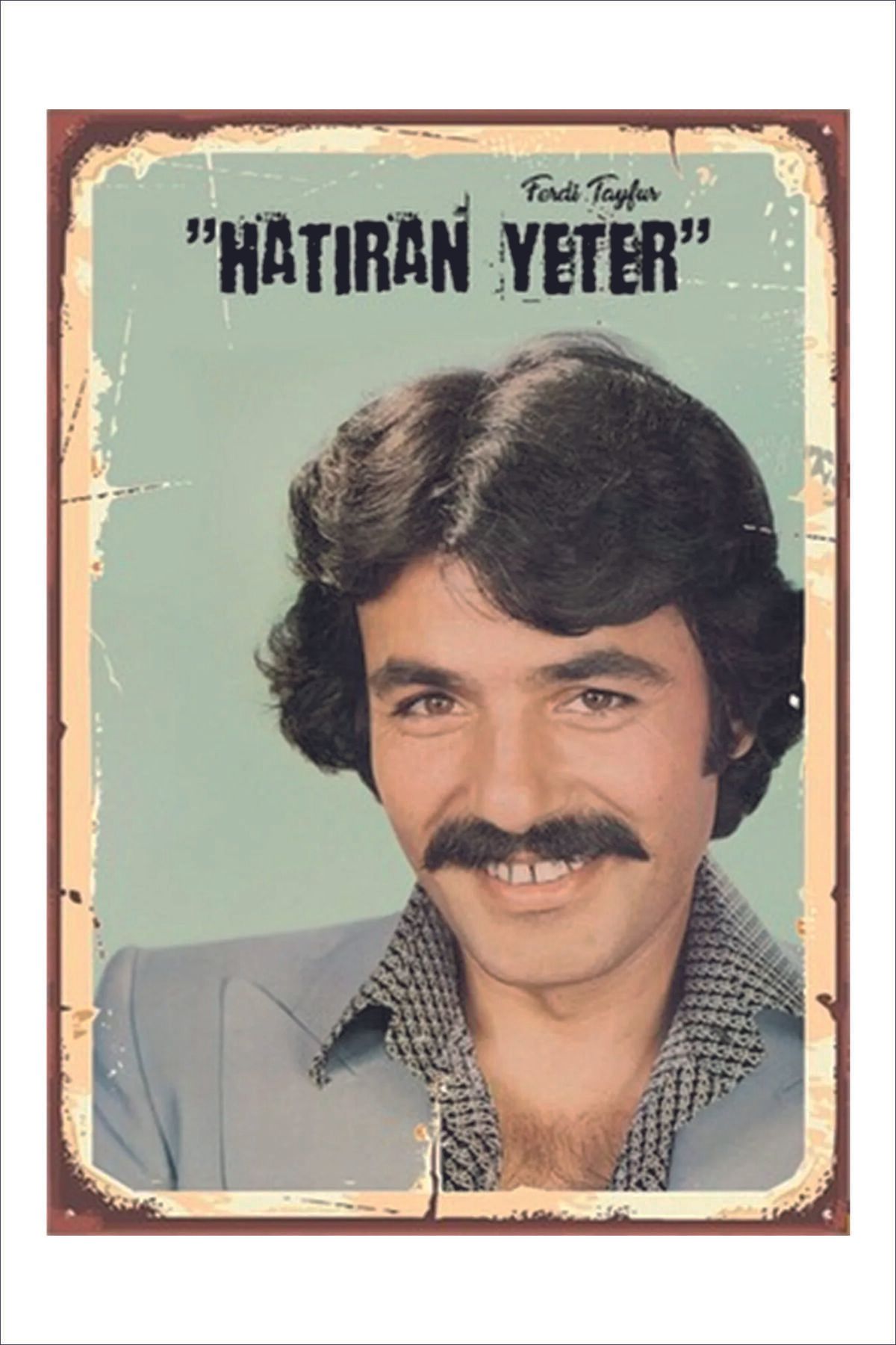Yeni Yıldız Reklam RETRO FERDİ TAYFUR HATIRAN YETER DUVAR YAZILARI SÖZLERİ A4 TABLO