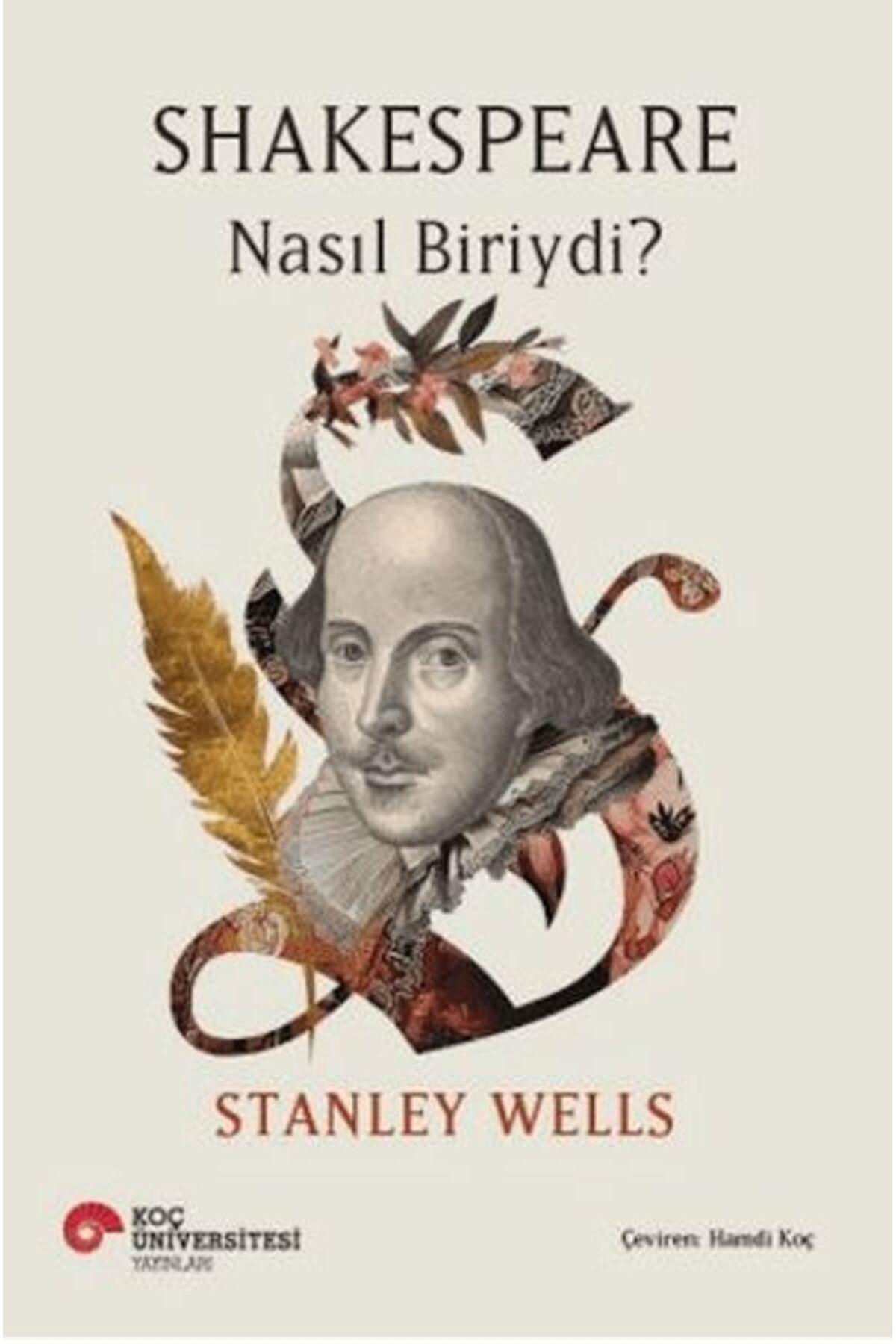 Koç Üniversitesi Yayınları Shakespeare Nasıl Biriydi?