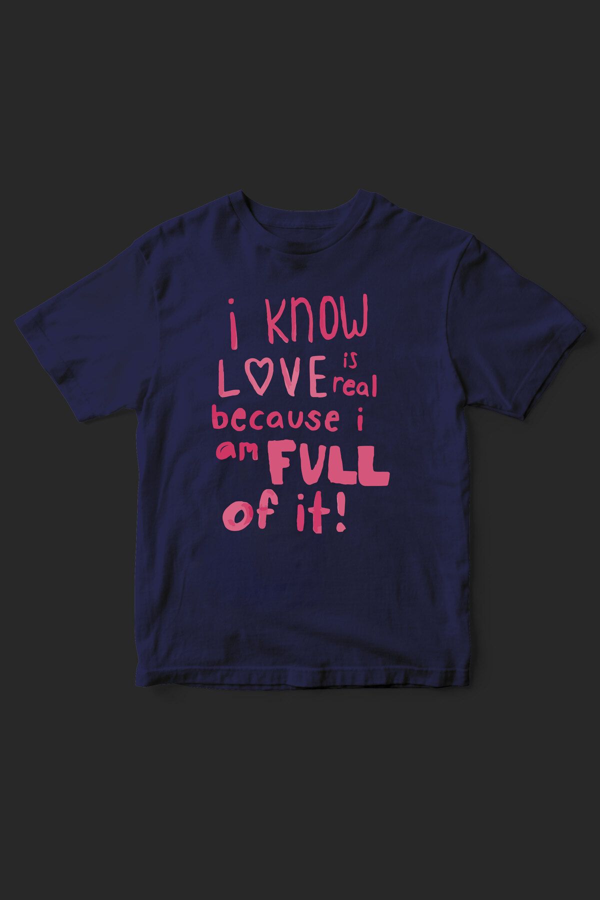 beloved.co i know love is real yazılı baskılı aşk temalı t-shirt