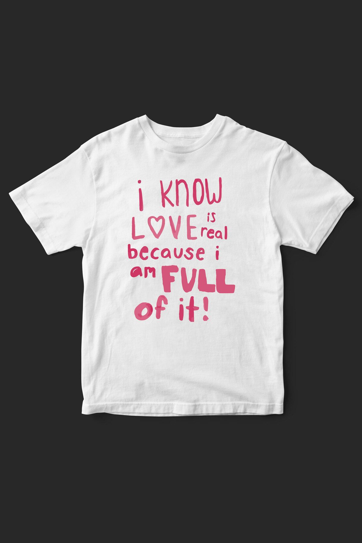 beloved.co i know love is real yazılı baskılı aşk temalı t-shirt