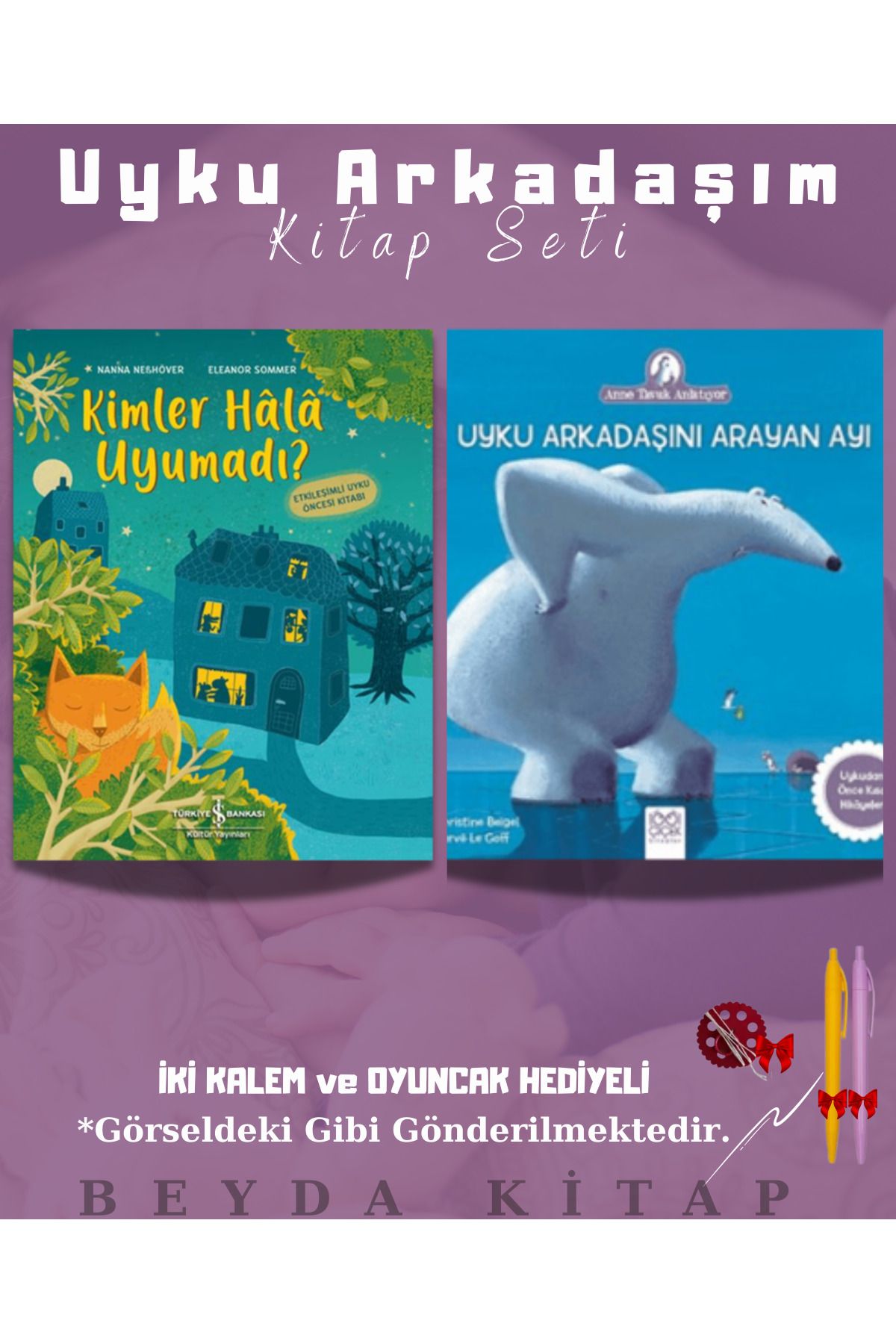 TÜRKİYE İŞ BANKASI KÜLTÜR YAYINLARI Kimler Hala Uyumadı - Uyku Arkadaşını Arayan Ayı - Kalem ve Oyuncak Hediyeli - Kitap Seti