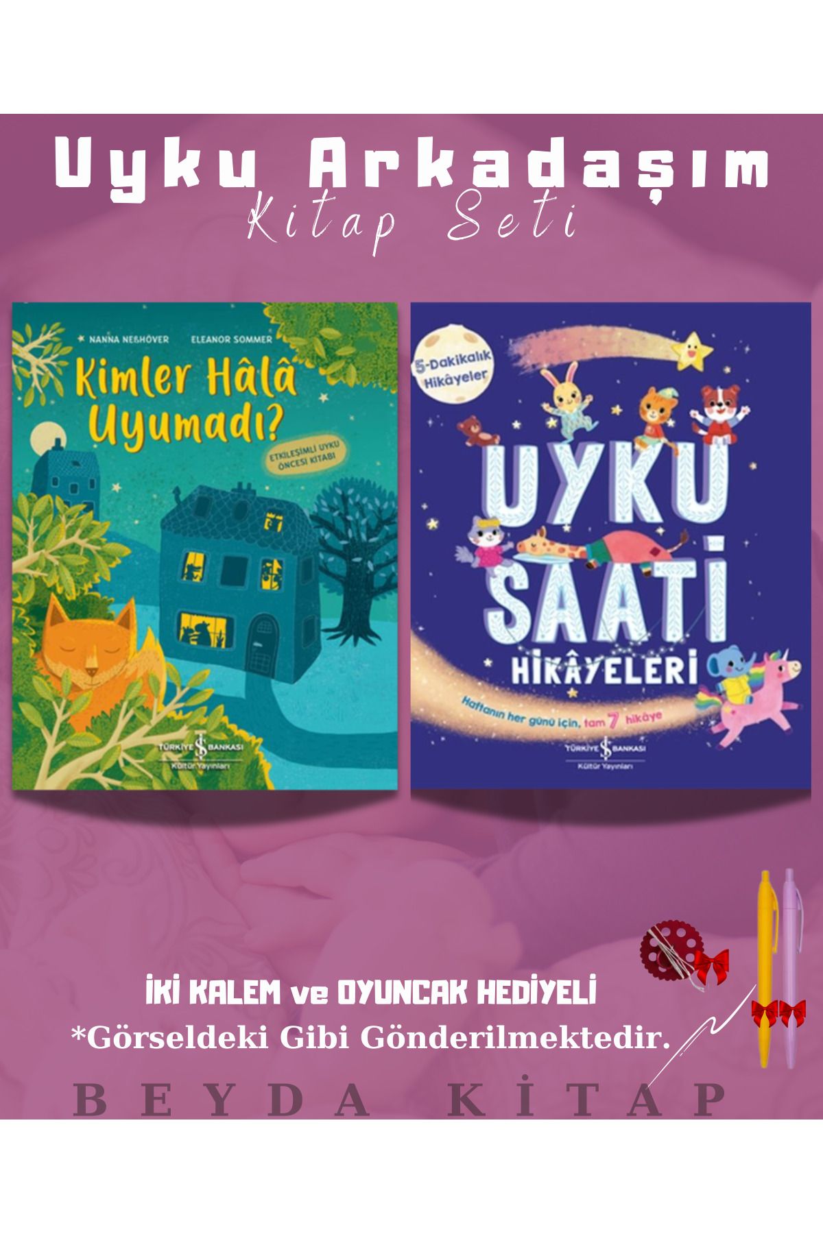 TÜRKİYE İŞ BANKASI KÜLTÜR YAYINLARI Kimler Hala Uyumadı - Uyku Saati Hikayeleri - Kalem ve Oyuncak Hediyeli - Kitap Seti