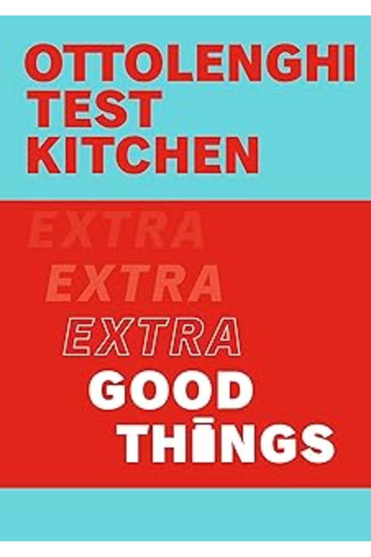 NETWORK ART Ottolenghi Test Kitchen: Extra Good Things