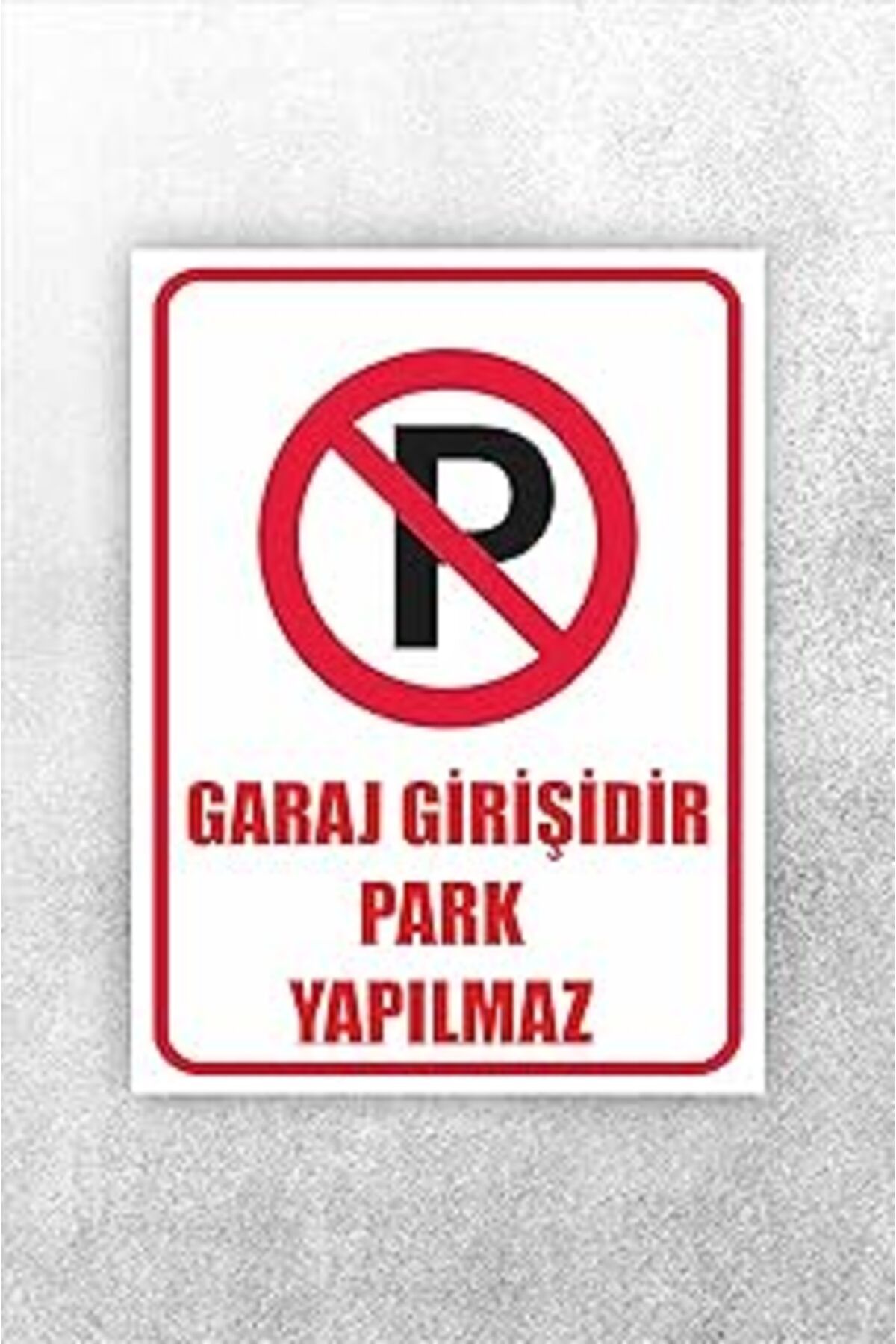 NZM TİCARET Karbonsoft Garaj Girişidir Park Yapılmaz Uyarı Levhası Beyaz 20 X 30 Karbonnm2108
