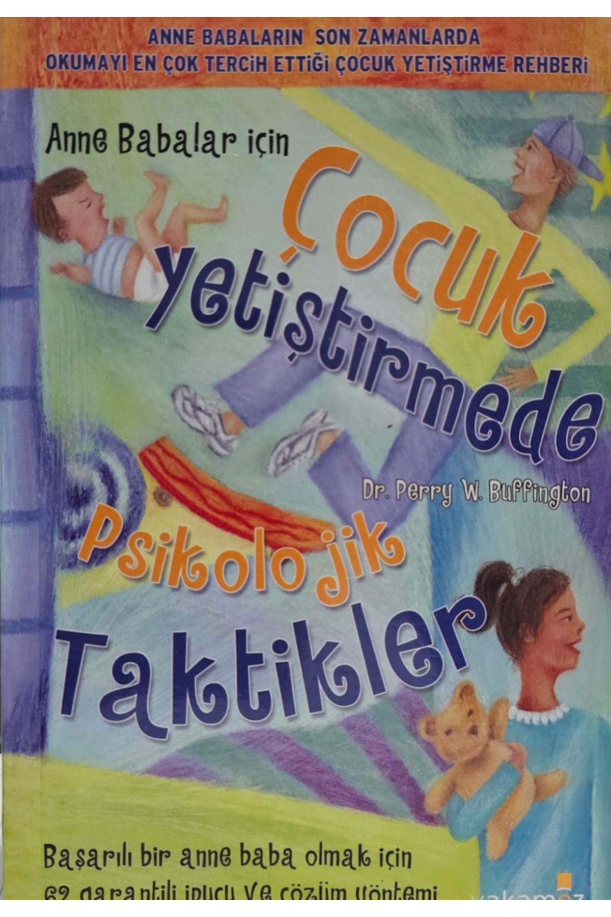 Destek Yayınları Anne Babalar için Çocuk Yetiştirmede Psikolojik Taktikler