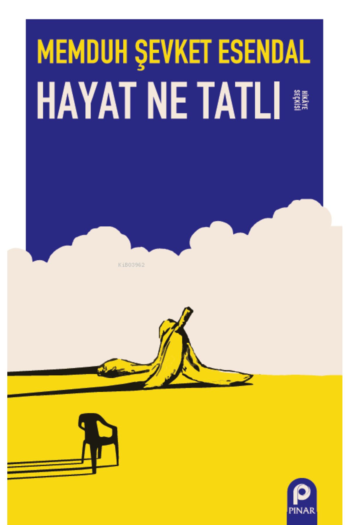 Pınar Yayınları Hayat Ne Tatlı; Hikaye Seçkisi