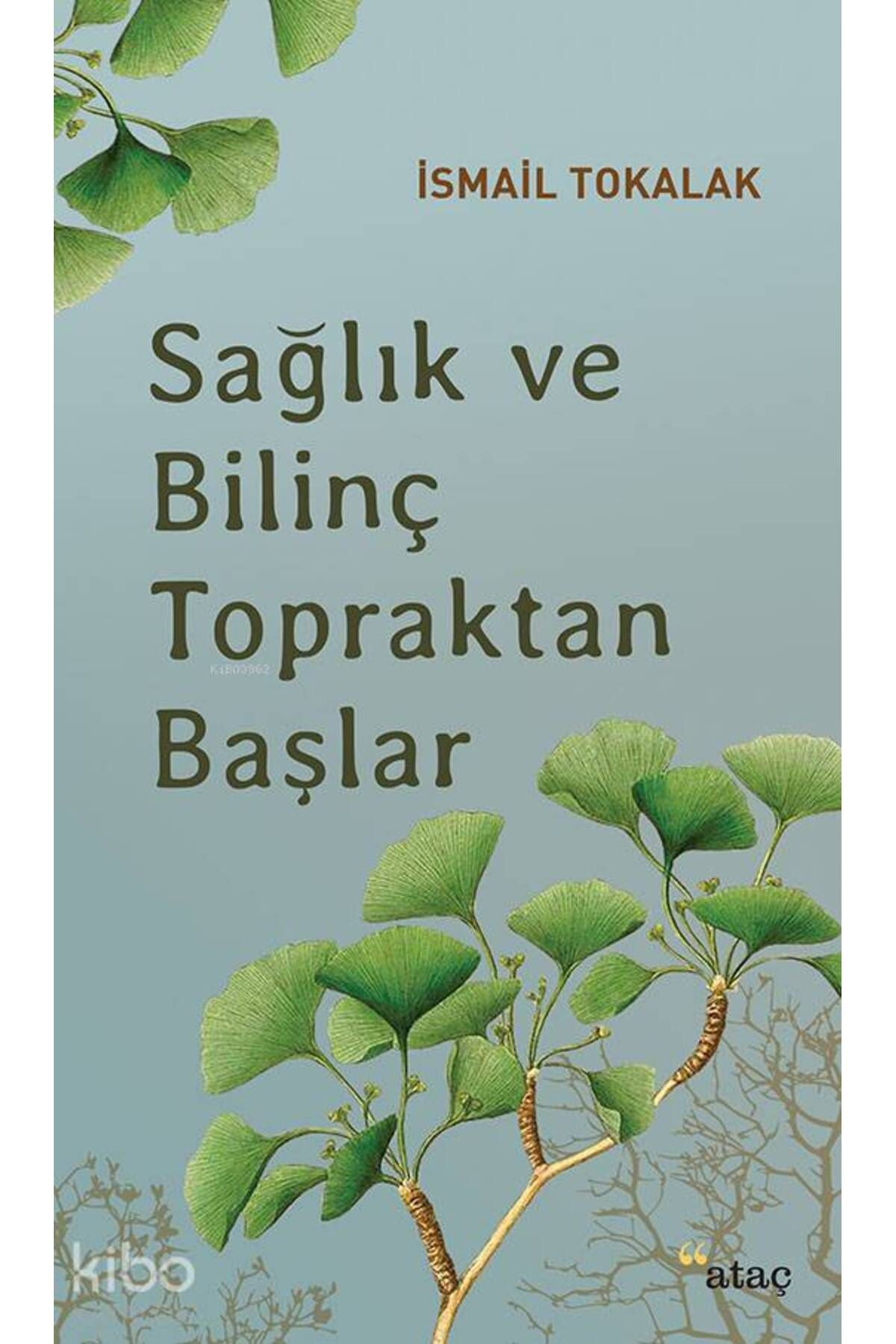 Ataç Yayınları Sağlık ve Bilinç Topraktan Başlar