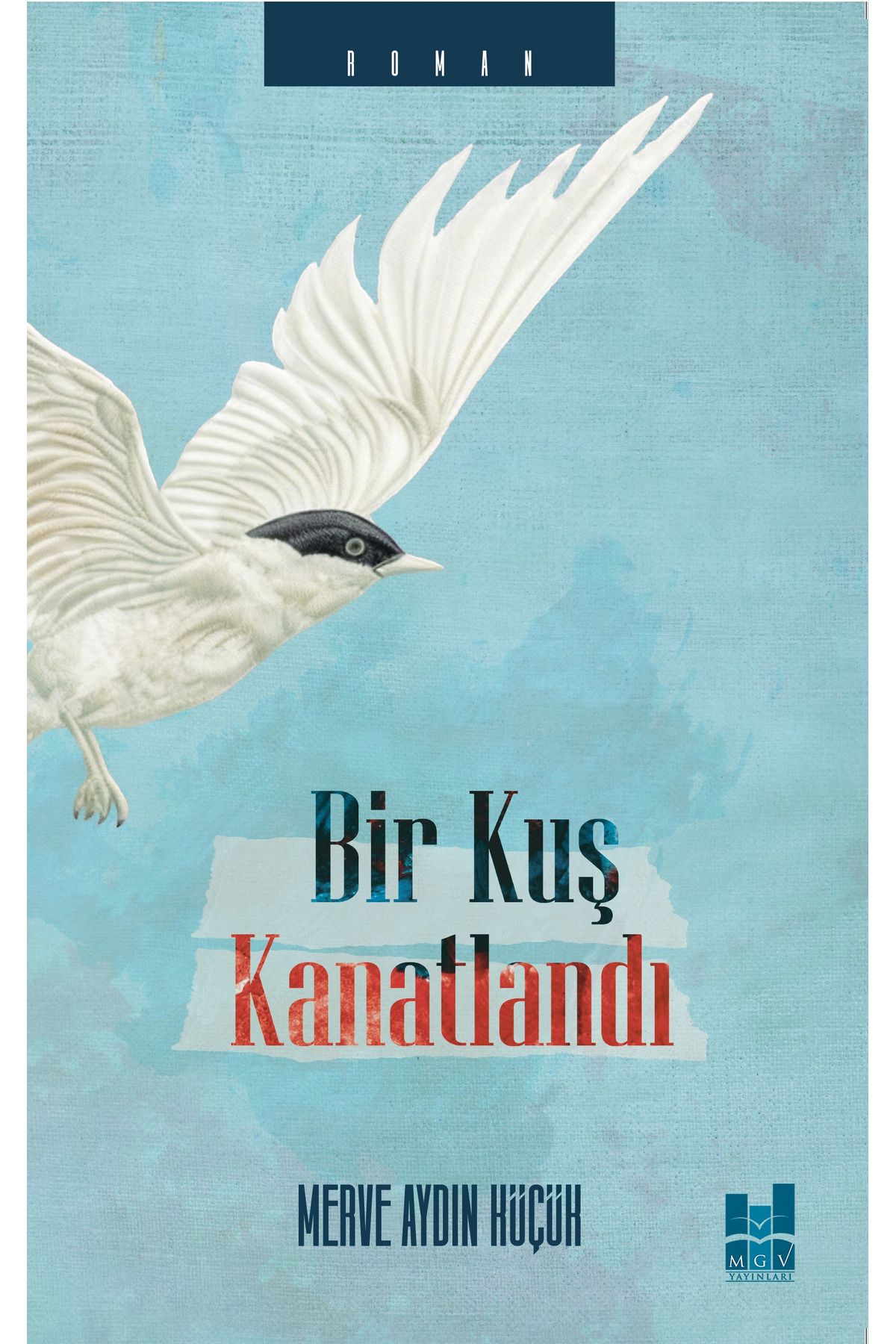 Mgv Yayınları Bir Kuş Kanatlandı