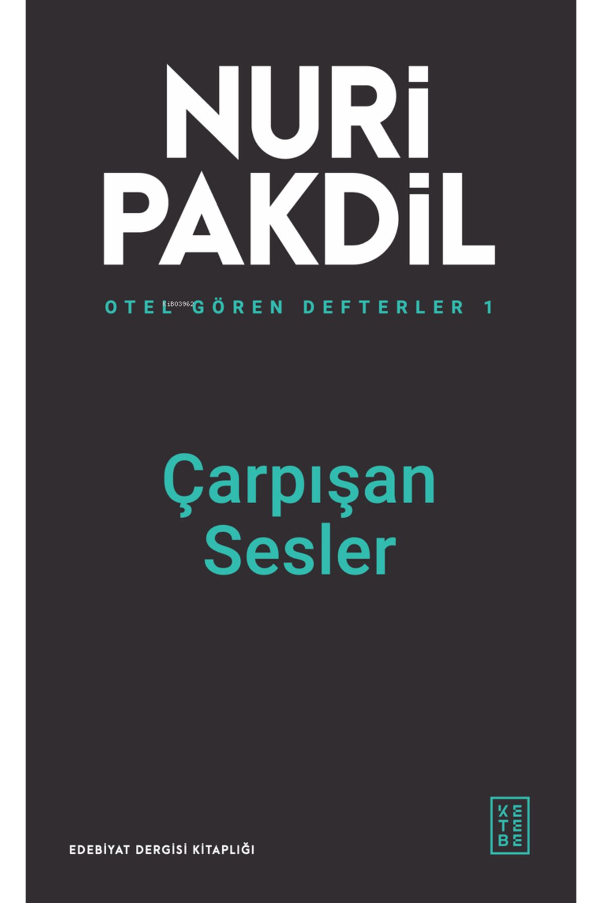 Ketebe Yayınları Otel Gören Defterler 1: Çarpışan Sesler